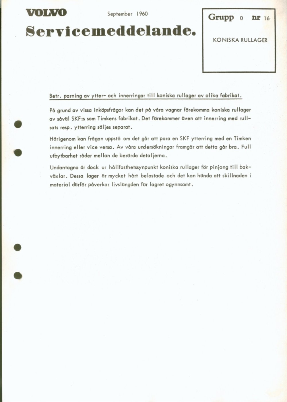 Verkstadsmeddelande/Work shop bulletins and Servicemeddelanden/Service bulletins for the following models: Volvo P1800, Volvo P1800S, Volvo P1800E, Volvo P1800ES, Volvo PV,Volvo PV 444, Volvo PV 544, Volvo Amazon, Volvo 120, Volvo 130, Volvo 220, Volvo 140 , Volvo 240, Volvo 164, Volvo 264 