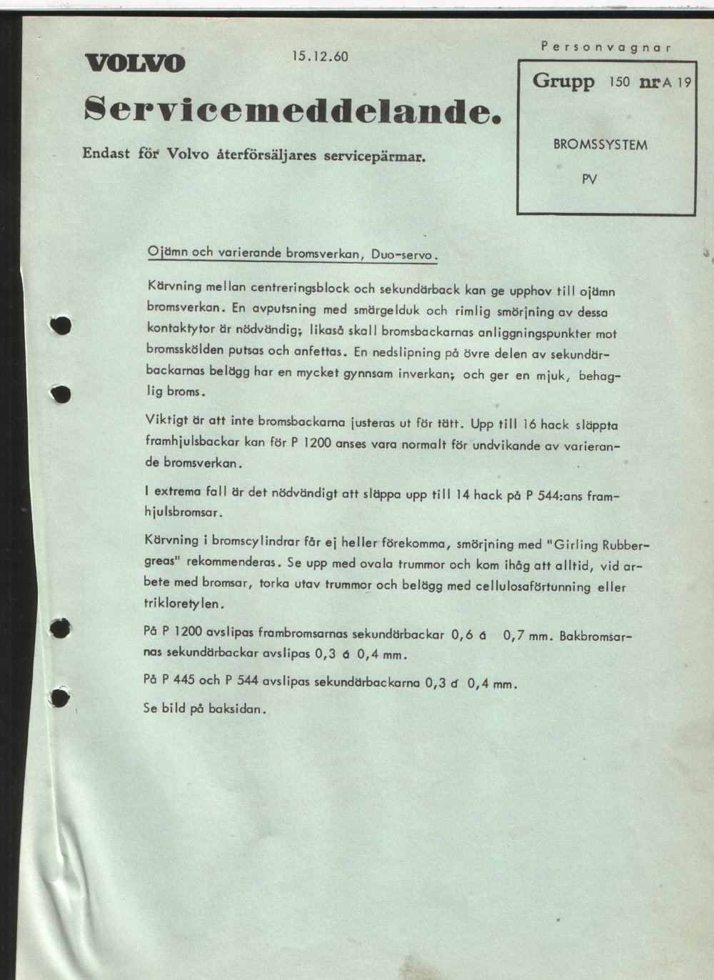 Verkstadsmeddelande/Work shop bulletins and Servicemeddelanden/Service bulletins for the following models: Volvo P1800, Volvo P1800S, Volvo P1800E, Volvo P1800ES, Volvo PV,Volvo PV 444, Volvo PV 544, Volvo Amazon, Volvo 120, Volvo 130, Volvo 220, Volvo 140 , Volvo 240, Volvo 164, Volvo 264 