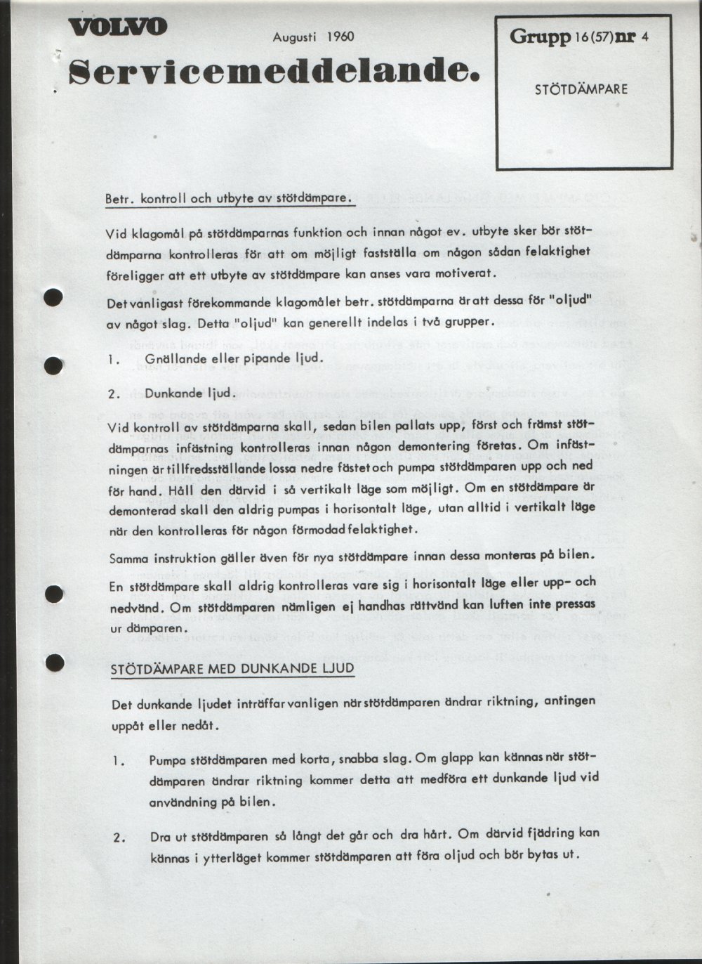 Verkstadsmeddelande/Work shop bulletins and Servicemeddelanden/Service bulletins for the following models: Volvo P1800, Volvo P1800S, Volvo P1800E, Volvo P1800ES, Volvo PV,Volvo PV 444, Volvo PV 544, Volvo Amazon, Volvo 120, Volvo 130, Volvo 220, Volvo 140 , Volvo 240, Volvo 164, Volvo 264 