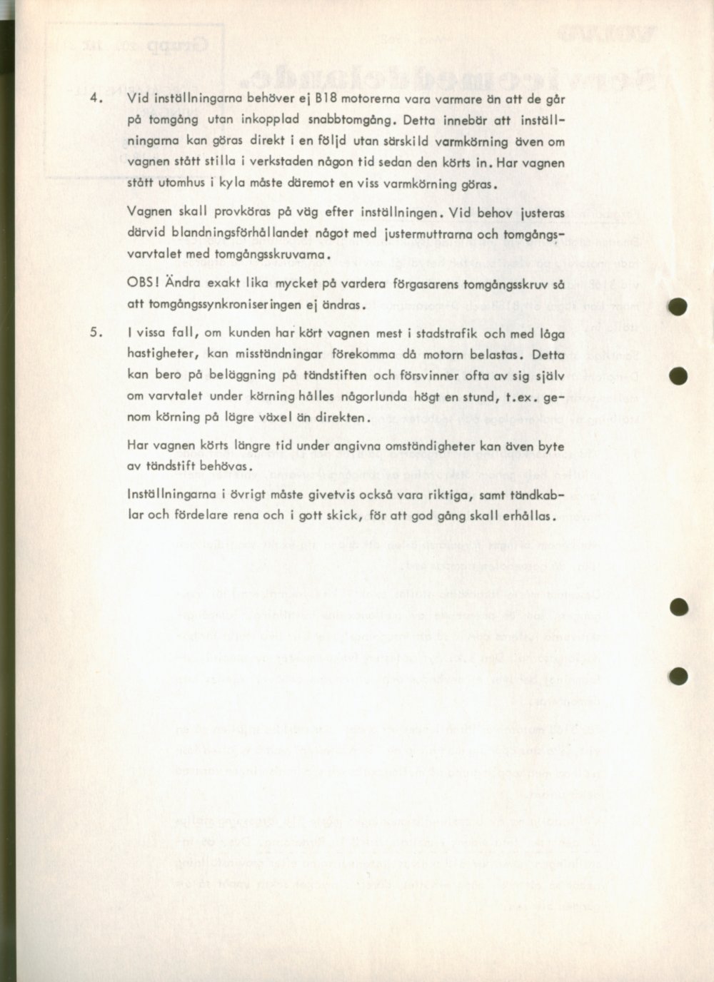 Verkstadsmeddelande/Work shop bulletins and Servicemeddelanden/Service bulletins for the following models: Volvo P1800, Volvo P1800S, Volvo P1800E, Volvo P1800ES, Volvo PV,Volvo PV 444, Volvo PV 544, Volvo Amazon, Volvo 120, Volvo 130, Volvo 220, Volvo 140 , Volvo 240, Volvo 164, Volvo 264 