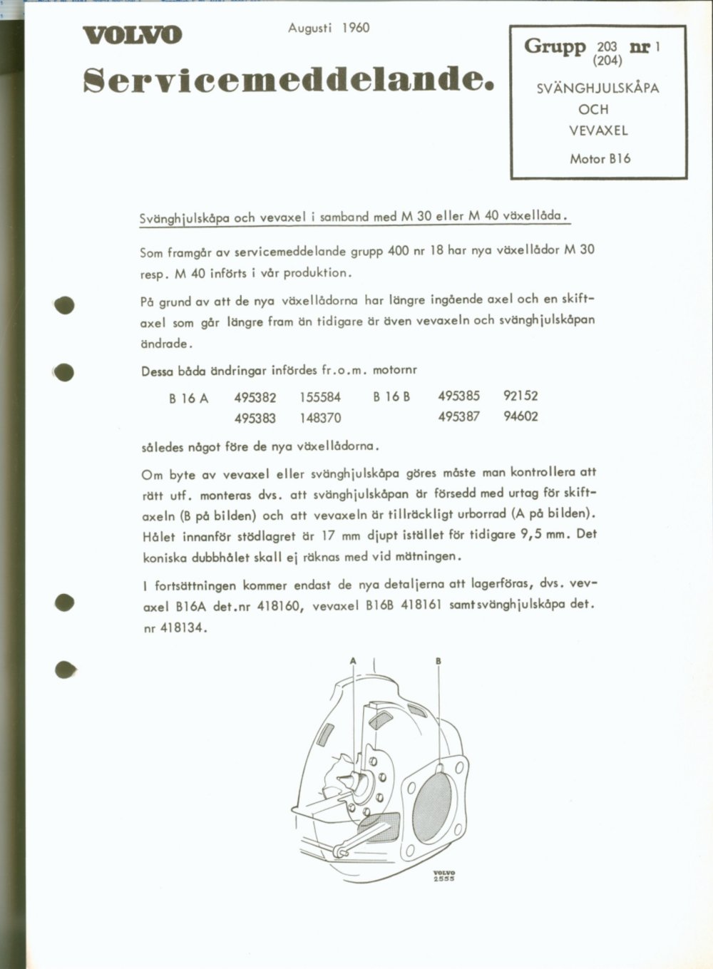 Verkstadsmeddelande/Work shop bulletins and Servicemeddelanden/Service bulletins for the following models: Volvo P1800, Volvo P1800S, Volvo P1800E, Volvo P1800ES, Volvo PV,Volvo PV 444, Volvo PV 544, Volvo Amazon, Volvo 120, Volvo 130, Volvo 220, Volvo 140 , Volvo 240, Volvo 164, Volvo 264 