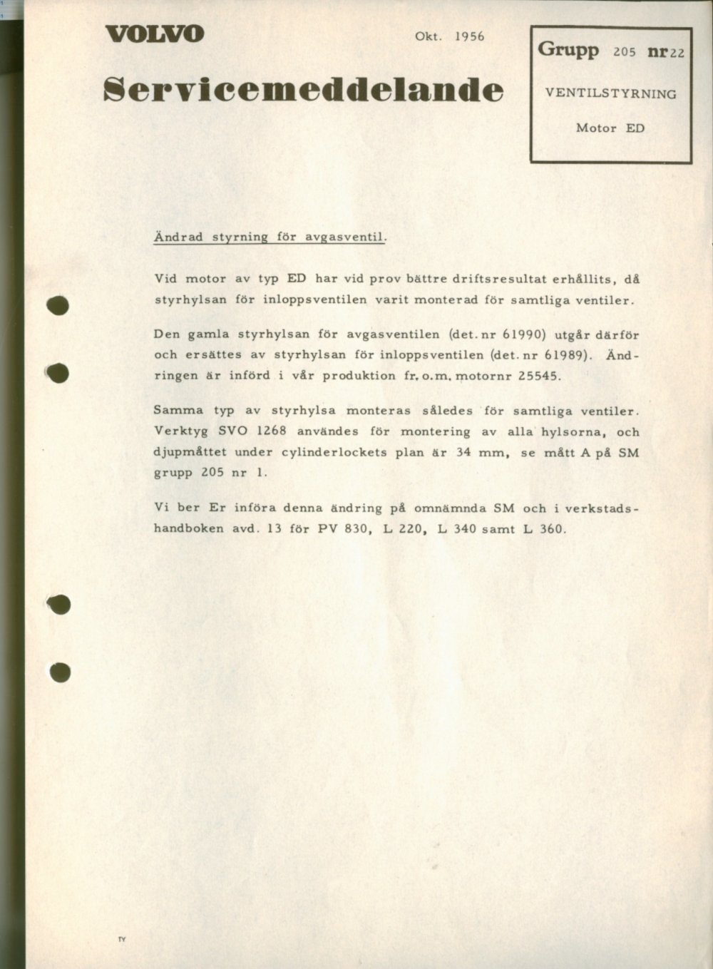 Verkstadsmeddelande/Work shop bulletins and Servicemeddelanden/Service bulletins for the following models: Volvo P1800, Volvo P1800S, Volvo P1800E, Volvo P1800ES, Volvo PV,Volvo PV 444, Volvo PV 544, Volvo Amazon, Volvo 120, Volvo 130, Volvo 220, Volvo 140 , Volvo 240, Volvo 164, Volvo 264 