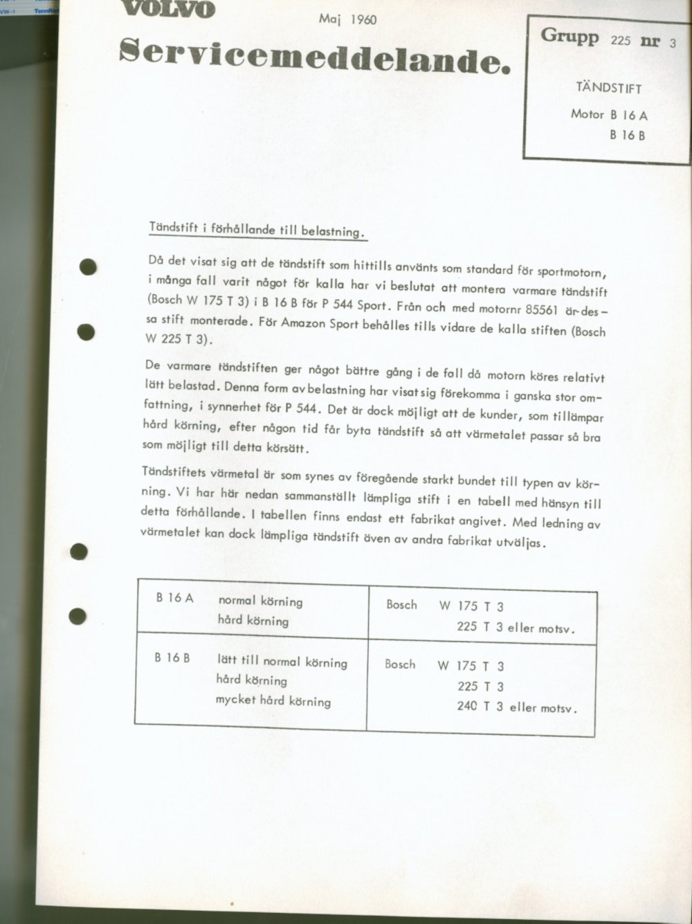 Verkstadsmeddelande/Work shop bulletins and Servicemeddelanden/Service bulletins for the following models: Volvo P1800, Volvo P1800S, Volvo P1800E, Volvo P1800ES, Volvo PV,Volvo PV 444, Volvo PV 544, Volvo Amazon, Volvo 120, Volvo 130, Volvo 220, Volvo 140 , Volvo 240, Volvo 164, Volvo 264 
