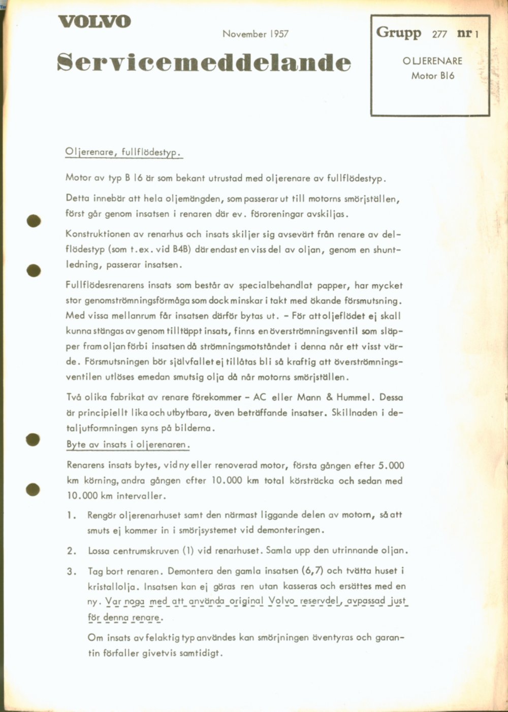 Verkstadsmeddelande/Work shop bulletins and Servicemeddelanden/Service bulletins for the following models: Volvo P1800, Volvo P1800S, Volvo P1800E, Volvo P1800ES, Volvo PV,Volvo PV 444, Volvo PV 544, Volvo Amazon, Volvo 120, Volvo 130, Volvo 220, Volvo 140 , Volvo 240, Volvo 164, Volvo 264 
