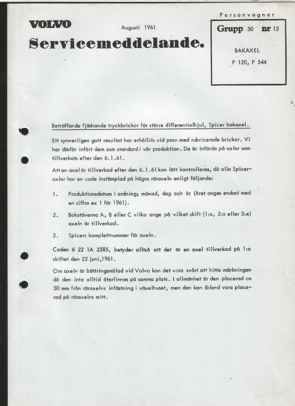 Verkstadsmeddelande/Work shop bulletins and Servicemeddelanden/Service bulletins for the following models: Volvo P1800, Volvo P1800S, Volvo P1800E, Volvo P1800ES, Volvo PV,Volvo PV 444, Volvo PV 544, Volvo Amazon, Volvo 120, Volvo 130, Volvo 220, Volvo 140 , Volvo 240, Volvo 164, Volvo 264 