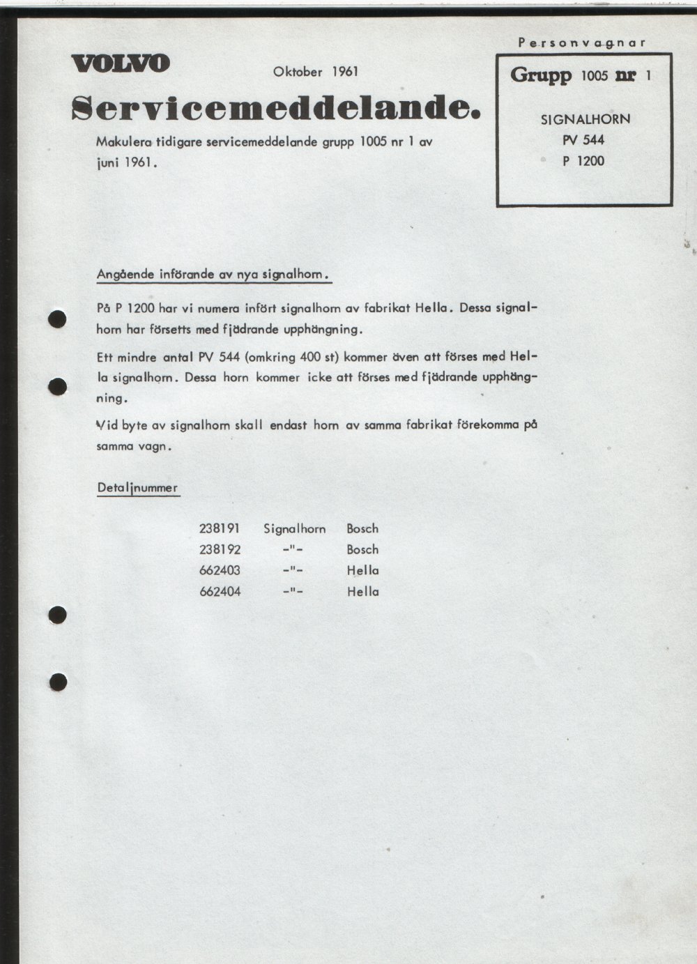Verkstadsmeddelande/Work shop bulletins and Servicemeddelanden/Service bulletins for the following models: Volvo P1800, Volvo P1800S, Volvo P1800E, Volvo P1800ES, Volvo PV,Volvo PV 444, Volvo PV 544, Volvo Amazon, Volvo 120, Volvo 130, Volvo 220, Volvo 140 , Volvo 240, Volvo 164, Volvo 264 