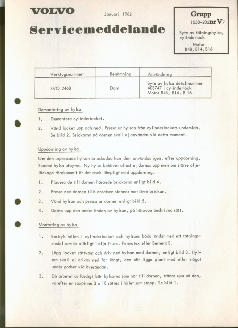 Verkstadsmeddelande/Work shop bulletins and Servicemeddelanden/Service bulletins for the following models: Volvo P1800, Volvo P1800S, Volvo P1800E, Volvo P1800ES, Volvo PV,Volvo PV 444, Volvo PV 544, Volvo Amazon, Volvo 120, Volvo 130, Volvo 220, Volvo 140 , Volvo 240, Volvo 164, Volvo 264 