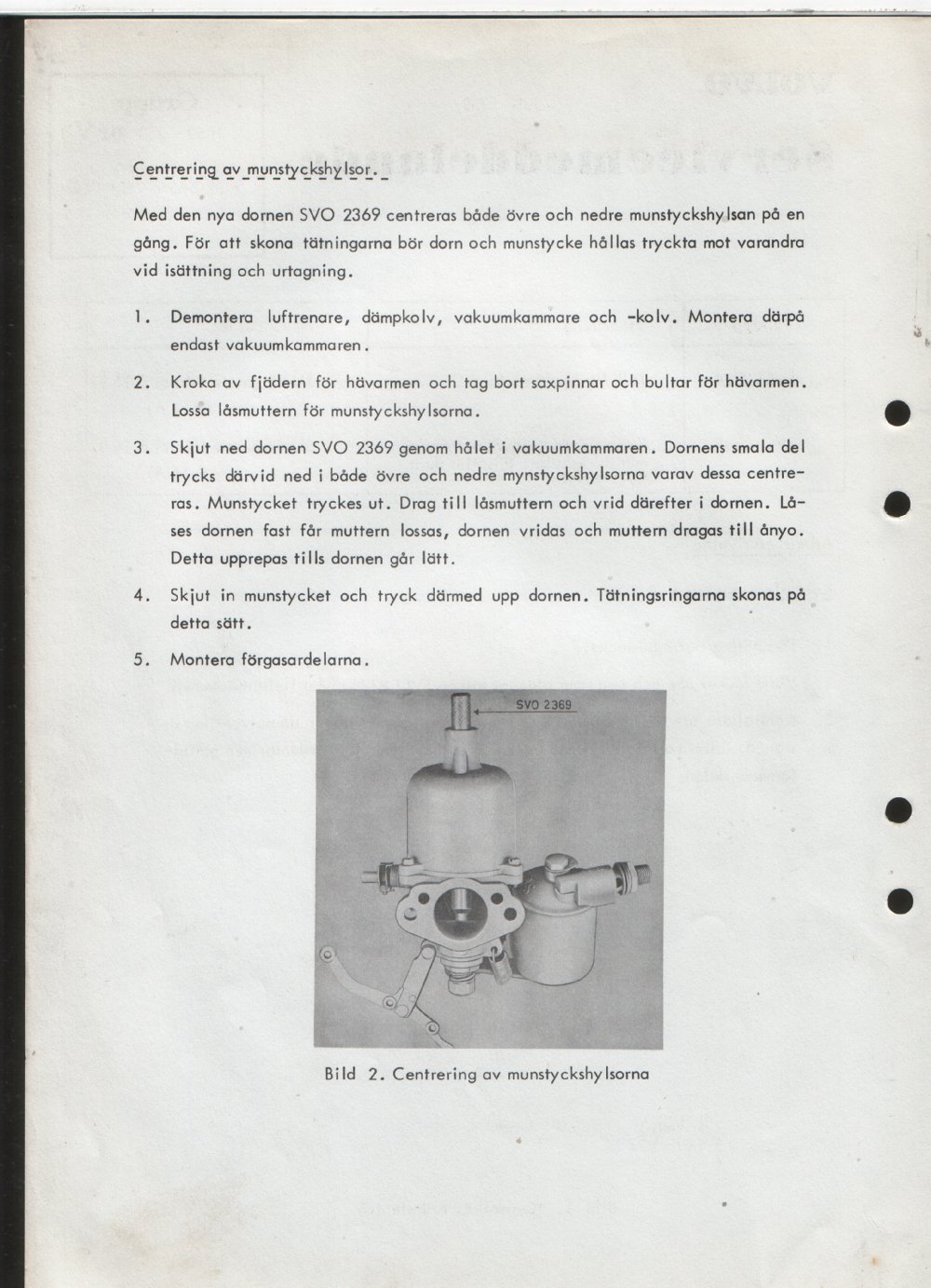 Verkstadsmeddelande/Work shop bulletins and Servicemeddelanden/Service bulletins for the following models: Volvo P1800, Volvo P1800S, Volvo P1800E, Volvo P1800ES, Volvo PV,Volvo PV 444, Volvo PV 544, Volvo Amazon, Volvo 120, Volvo 130, Volvo 220, Volvo 140 , Volvo 240, Volvo 164, Volvo 264 