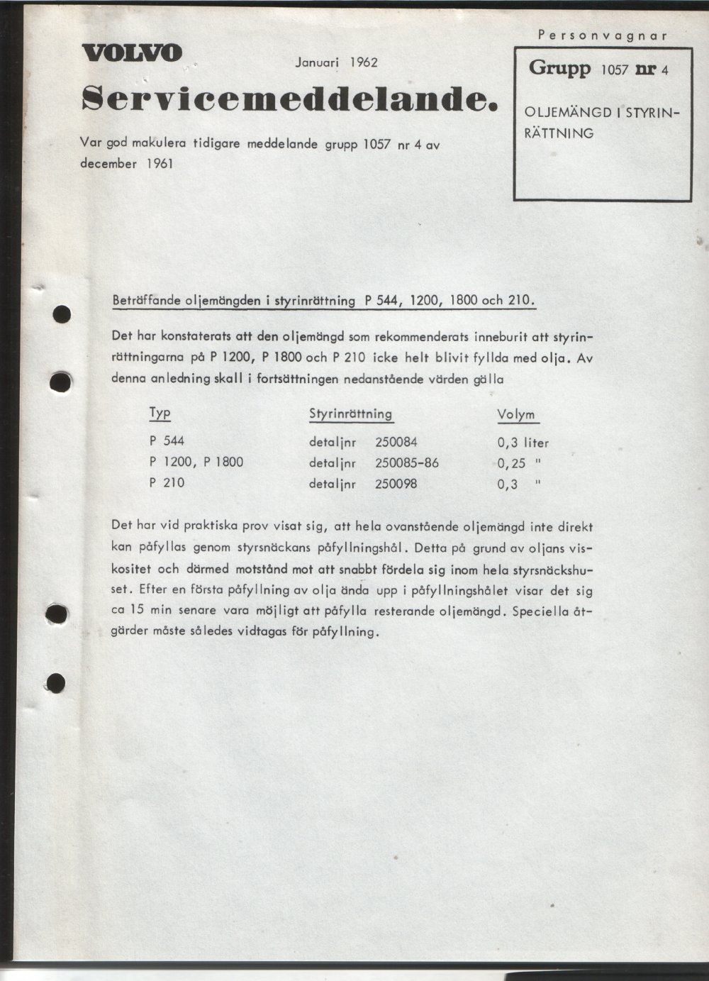 Verkstadsmeddelande/Work shop bulletins and Servicemeddelanden/Service bulletins for the following models: Volvo P1800, Volvo P1800S, Volvo P1800E, Volvo P1800ES, Volvo PV,Volvo PV 444, Volvo PV 544, Volvo Amazon, Volvo 120, Volvo 130, Volvo 220, Volvo 140 , Volvo 240, Volvo 164, Volvo 264 