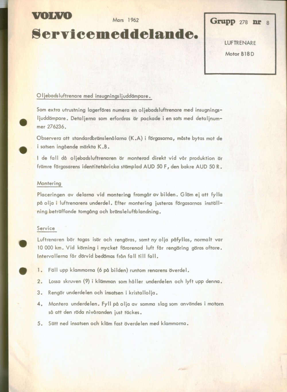 Verkstadsmeddelande/Work shop bulletins and Servicemeddelanden/Service bulletins for the following models: Volvo P1800, Volvo P1800S, Volvo P1800E, Volvo P1800ES, Volvo PV,Volvo PV 444, Volvo PV 544, Volvo Amazon, Volvo 120, Volvo 130, Volvo 220, Volvo 140 , Volvo 240, Volvo 164, Volvo 264 