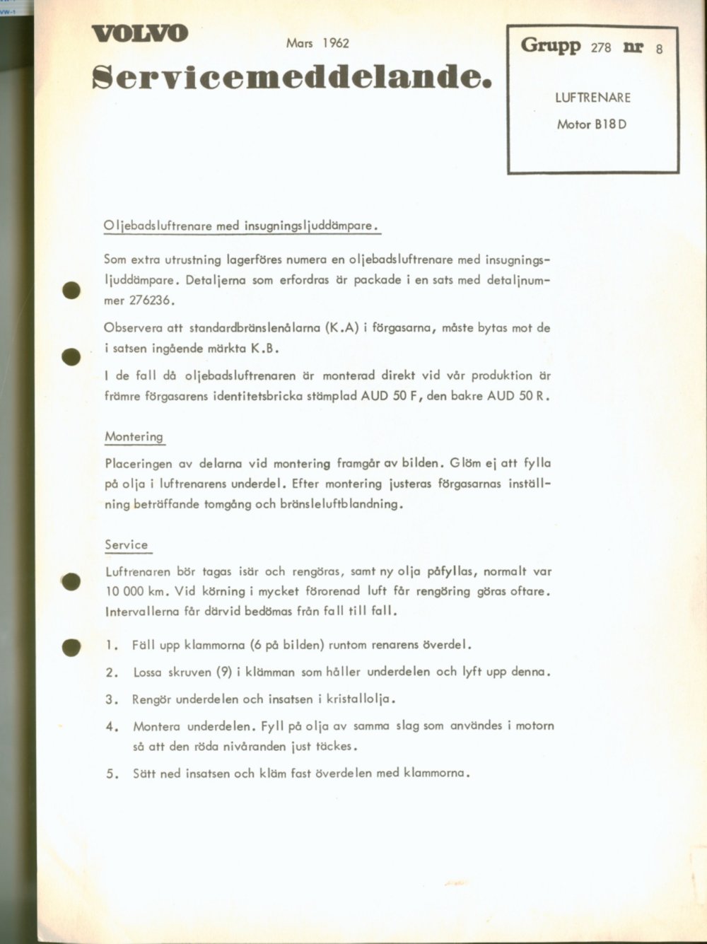 Verkstadsmeddelande/Work shop bulletins and Servicemeddelanden/Service bulletins for the following models: Volvo P1800, Volvo P1800S, Volvo P1800E, Volvo P1800ES, Volvo PV,Volvo PV 444, Volvo PV 544, Volvo Amazon, Volvo 120, Volvo 130, Volvo 220, Volvo 140 , Volvo 240, Volvo 164, Volvo 264 