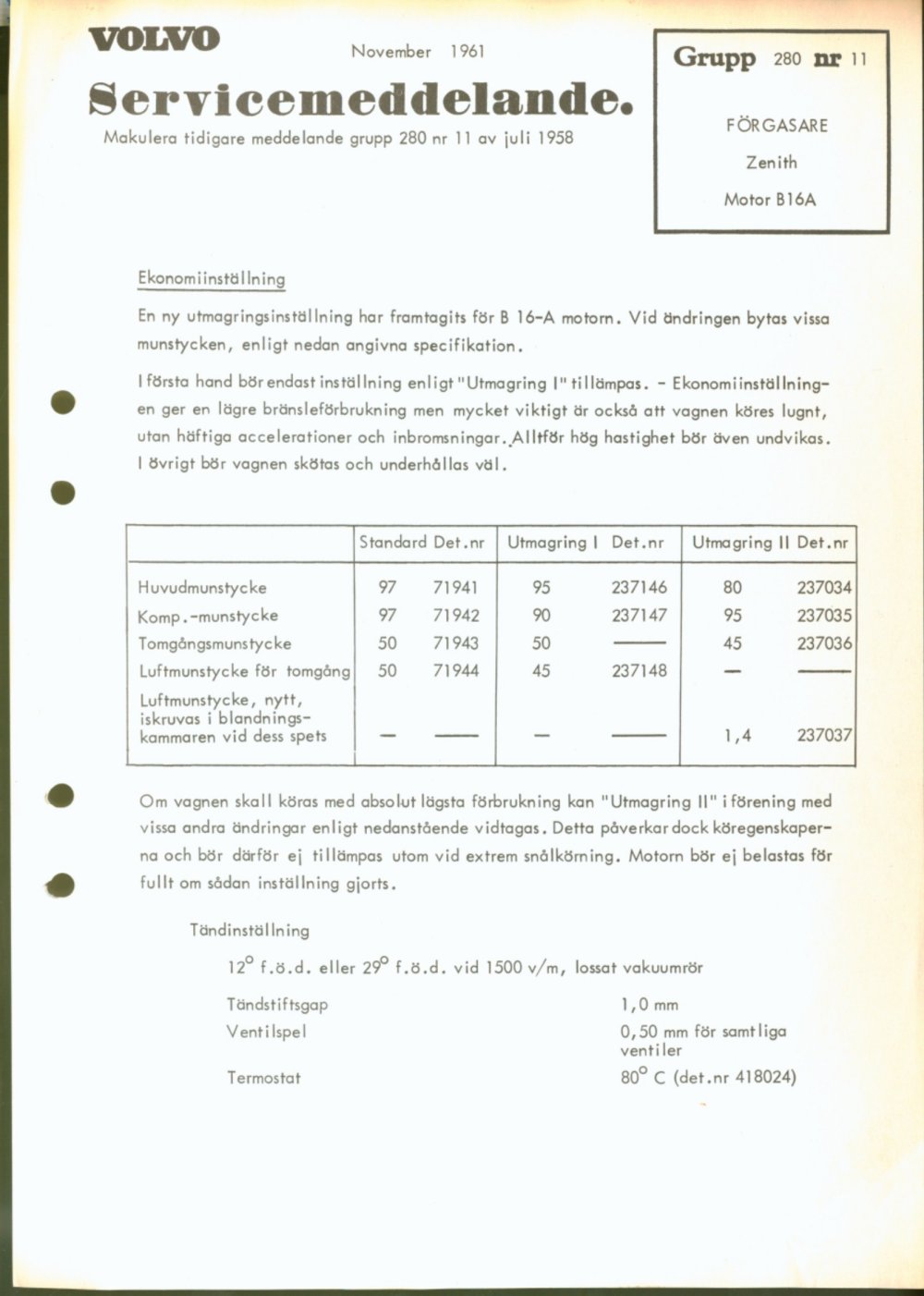 Verkstadsmeddelande/Work shop bulletins and Servicemeddelanden/Service bulletins for the following models: Volvo P1800, Volvo P1800S, Volvo P1800E, Volvo P1800ES, Volvo PV,Volvo PV 444, Volvo PV 544, Volvo Amazon, Volvo 120, Volvo 130, Volvo 220, Volvo 140 , Volvo 240, Volvo 164, Volvo 264 