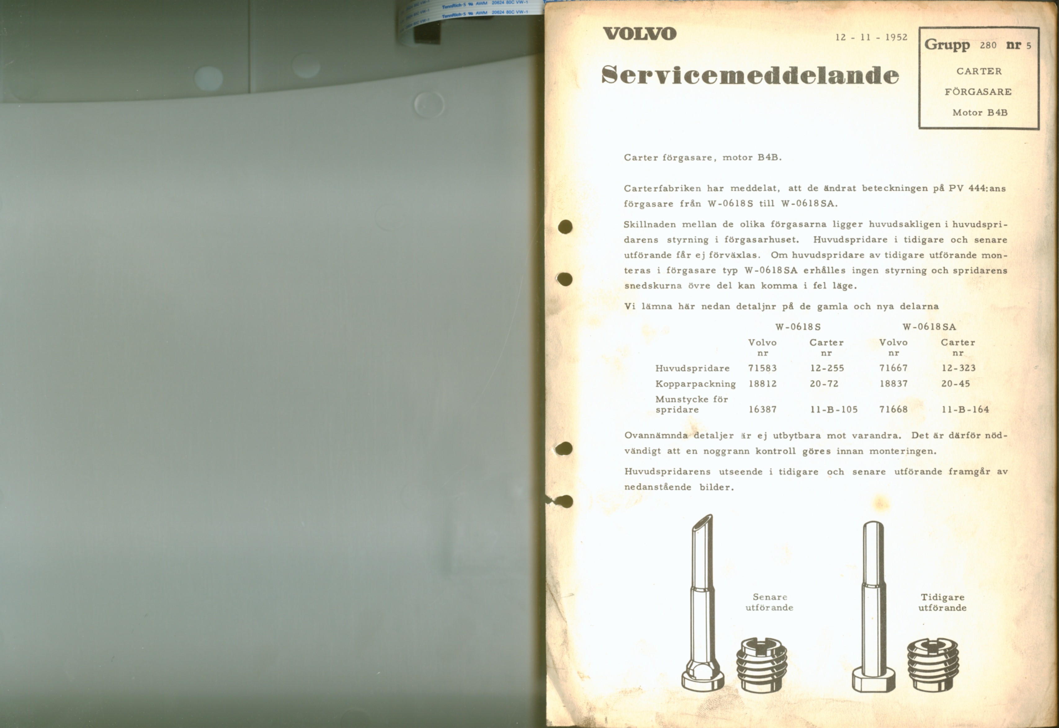 Verkstadsmeddelande/Work shop bulletins and Servicemeddelanden/Service bulletins for the following models: Volvo P1800, Volvo P1800S, Volvo P1800E, Volvo P1800ES, Volvo PV,Volvo PV 444, Volvo PV 544, Volvo Amazon, Volvo 120, Volvo 130, Volvo 220, Volvo 140 , Volvo 240, Volvo 164, Volvo 264 
