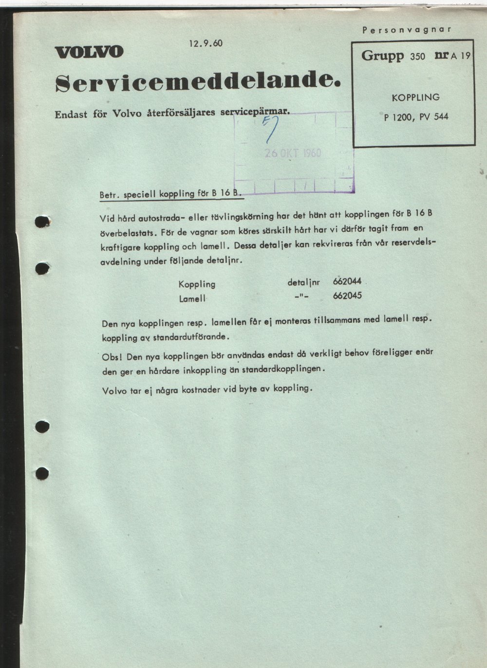 Verkstadsmeddelande/Work shop bulletins and Servicemeddelanden/Service bulletins for the following models: Volvo P1800, Volvo P1800S, Volvo P1800E, Volvo P1800ES, Volvo PV,Volvo PV 444, Volvo PV 544, Volvo Amazon, Volvo 120, Volvo 130, Volvo 220, Volvo 140 , Volvo 240, Volvo 164, Volvo 264 