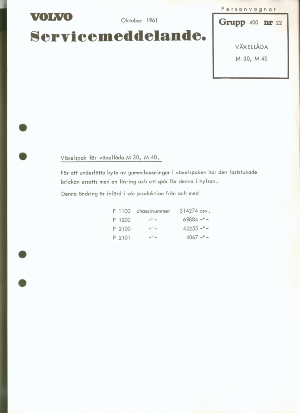 Verkstadsmeddelande/Work shop bulletins and Servicemeddelanden/Service bulletins for the following models: Volvo P1800, Volvo P1800S, Volvo P1800E, Volvo P1800ES, Volvo PV,Volvo PV 444, Volvo PV 544, Volvo Amazon, Volvo 120, Volvo 130, Volvo 220, Volvo 140 , Volvo 240, Volvo 164, Volvo 264 
