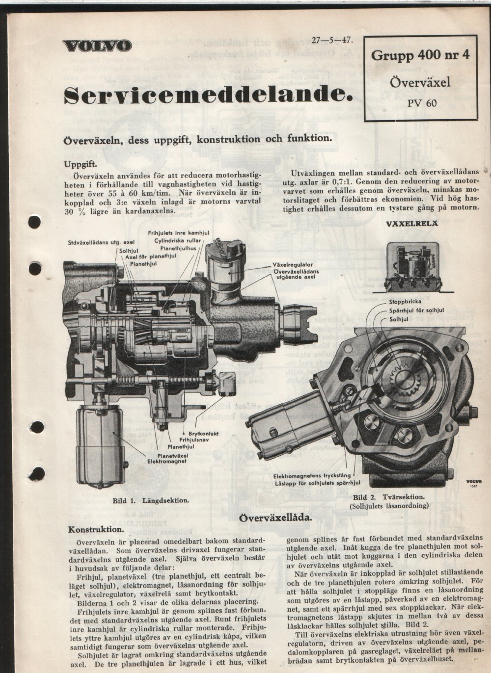 Verkstadsmeddelande/Work shop bulletins and Servicemeddelanden/Service bulletins for the following models: Volvo P1800, Volvo P1800S, Volvo P1800E, Volvo P1800ES, Volvo PV,Volvo PV 444, Volvo PV 544, Volvo Amazon, Volvo 120, Volvo 130, Volvo 220, Volvo 140 , Volvo 240, Volvo 164, Volvo 264 