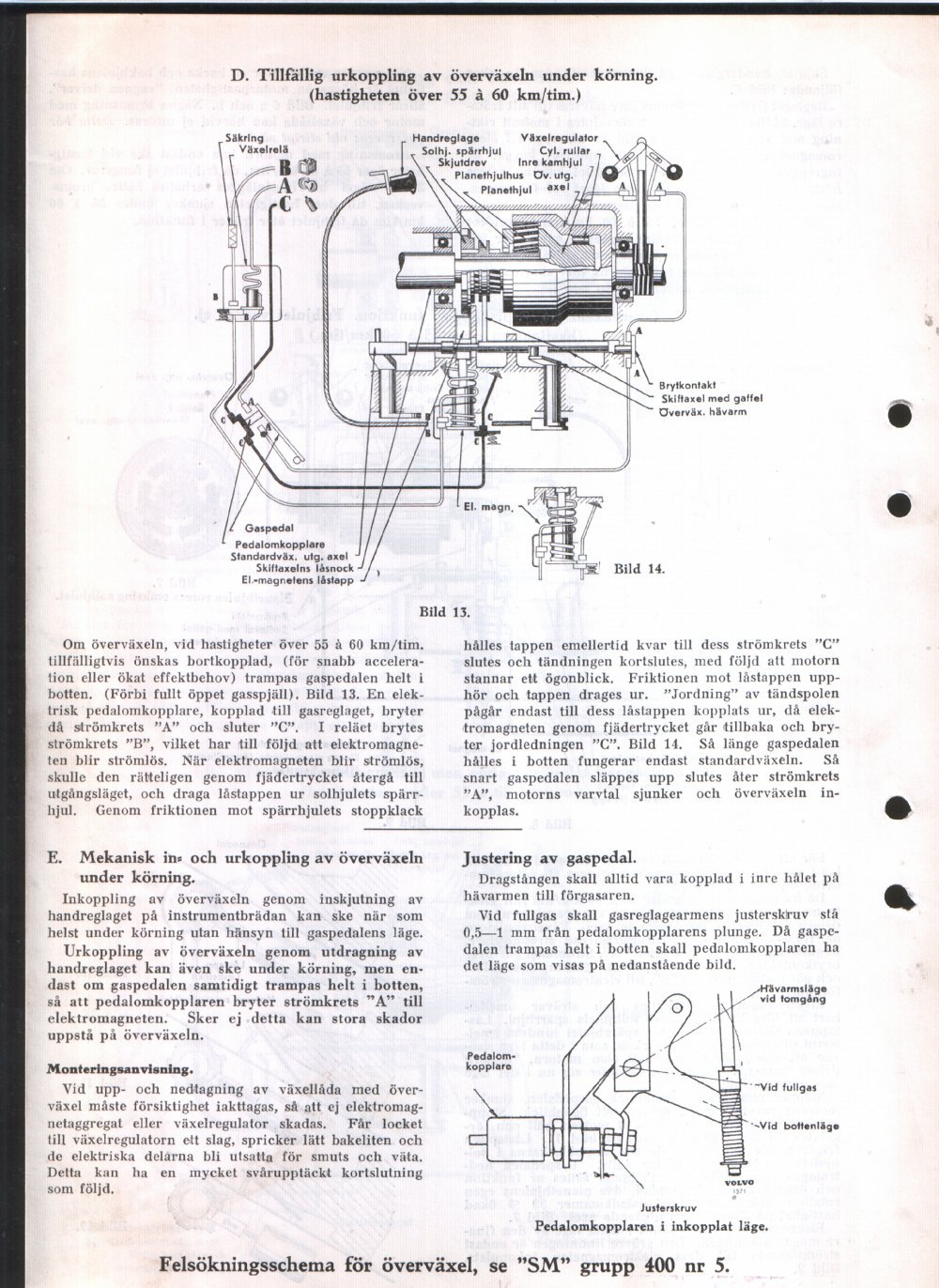 Verkstadsmeddelande/Work shop bulletins and Servicemeddelanden/Service bulletins for the following models: Volvo P1800, Volvo P1800S, Volvo P1800E, Volvo P1800ES, Volvo PV,Volvo PV 444, Volvo PV 544, Volvo Amazon, Volvo 120, Volvo 130, Volvo 220, Volvo 140 , Volvo 240, Volvo 164, Volvo 264 