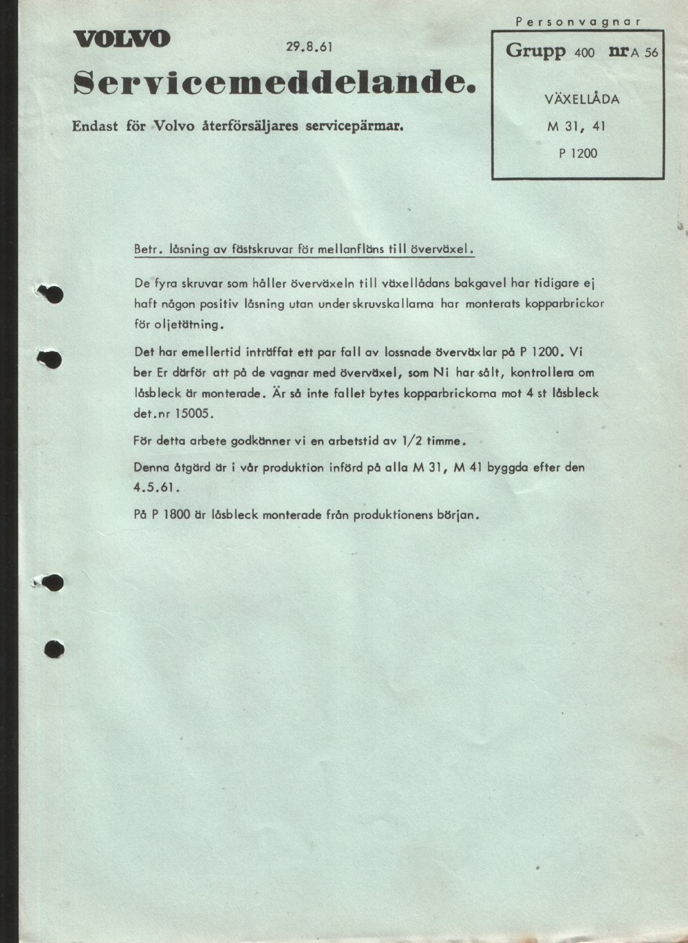 Verkstadsmeddelande/Work shop bulletins and Servicemeddelanden/Service bulletins for the following models: Volvo P1800, Volvo P1800S, Volvo P1800E, Volvo P1800ES, Volvo PV,Volvo PV 444, Volvo PV 544, Volvo Amazon, Volvo 120, Volvo 130, Volvo 220, Volvo 140 , Volvo 240, Volvo 164, Volvo 264 