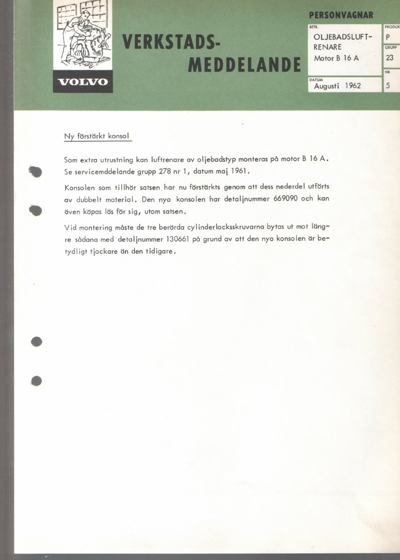Verkstadsmeddelande/Work shop bulletins and Servicemeddelanden/Service bulletins for the following models: Volvo P1800, Volvo P1800S, Volvo P1800E, Volvo P1800ES, Volvo PV,Volvo PV 444, Volvo PV 544, Volvo Amazon, Volvo 120, Volvo 130, Volvo 220, Volvo 140 , Volvo 240, Volvo 164, Volvo 264