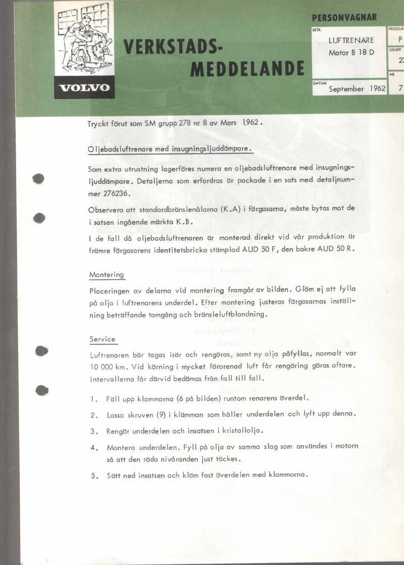 Verkstadsmeddelande/Work shop bulletins and Servicemeddelanden/Service bulletins for the following models: Volvo P1800, Volvo P1800S, Volvo P1800E, Volvo P1800ES, Volvo PV,Volvo PV 444, Volvo PV 544, Volvo Amazon, Volvo 120, Volvo 130, Volvo 220, Volvo 140 , Volvo 240, Volvo 164, Volvo 264