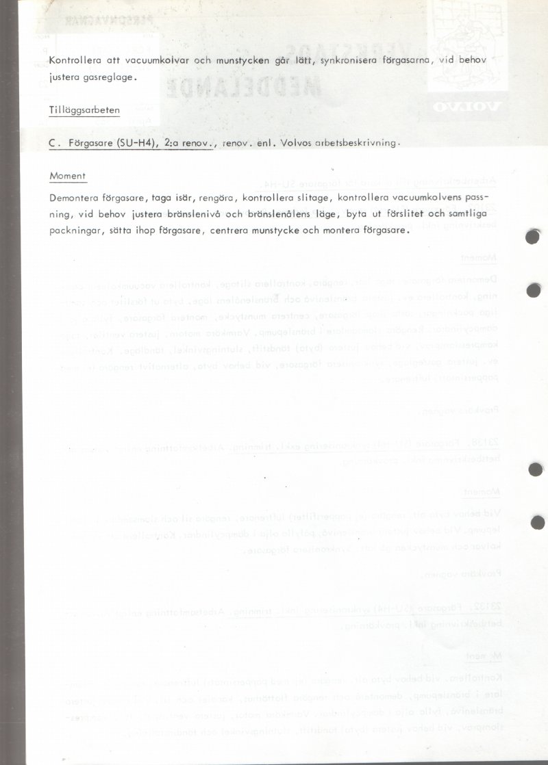 Verkstadsmeddelande/Work shop bulletins and Servicemeddelanden/Service bulletins for the following models: Volvo P1800, Volvo P1800S, Volvo P1800E, Volvo P1800ES, Volvo PV,Volvo PV 444, Volvo PV 544, Volvo Amazon, Volvo 120, Volvo 130, Volvo 220, Volvo 140 , Volvo 240, Volvo 164, Volvo 264