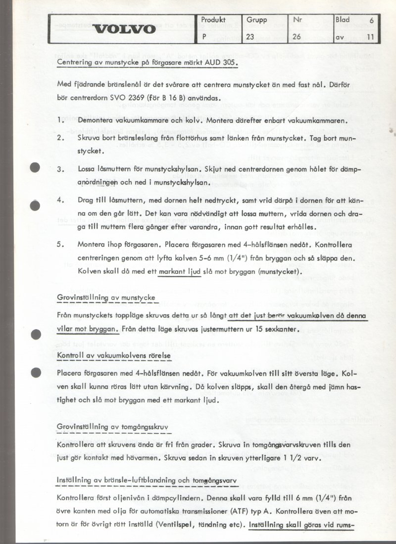 Verkstadsmeddelande/Work shop bulletins and Servicemeddelanden/Service bulletins for the following models: Volvo P1800, Volvo P1800S, Volvo P1800E, Volvo P1800ES, Volvo PV,Volvo PV 444, Volvo PV 544, Volvo Amazon, Volvo 120, Volvo 130, Volvo 220, Volvo 140 , Volvo 240, Volvo 164, Volvo 264