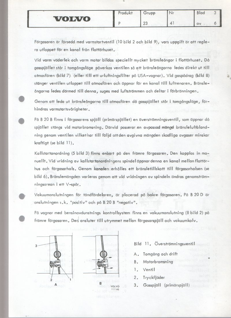 Verkstadsmeddelande/Work shop bulletins and Servicemeddelanden/Service bulletins for the following models: Volvo P1800, Volvo P1800S, Volvo P1800E, Volvo P1800ES, Volvo PV,Volvo PV 444, Volvo PV 544, Volvo Amazon, Volvo 120, Volvo 130, Volvo 220, Volvo 140 , Volvo 240, Volvo 164, Volvo 264