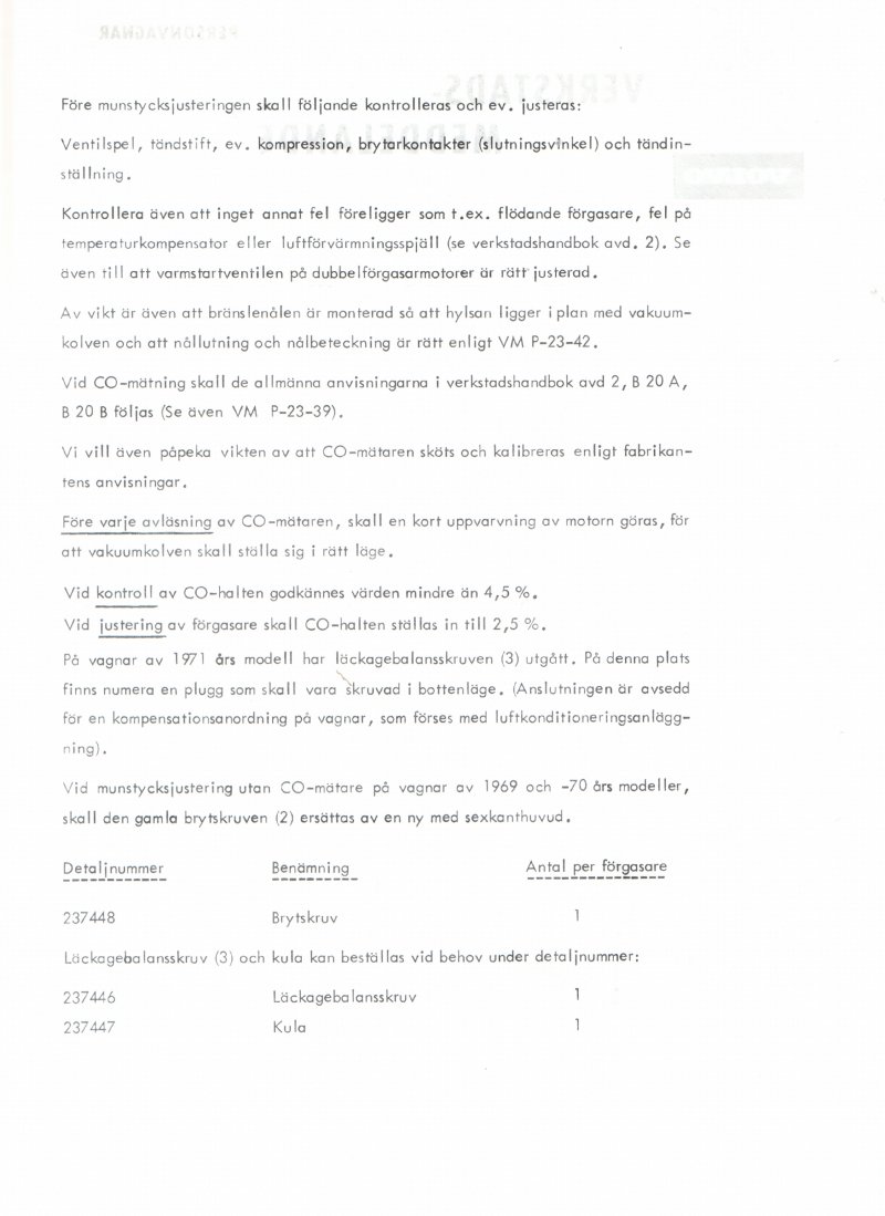 Verkstadsmeddelande/Work shop bulletins and Servicemeddelanden/Service bulletins for the following models: Volvo P1800, Volvo P1800S, Volvo P1800E, Volvo P1800ES, Volvo PV,Volvo PV 444, Volvo PV 544, Volvo Amazon, Volvo 120, Volvo 130, Volvo 220, Volvo 140 , Volvo 240, Volvo 164, Volvo 264