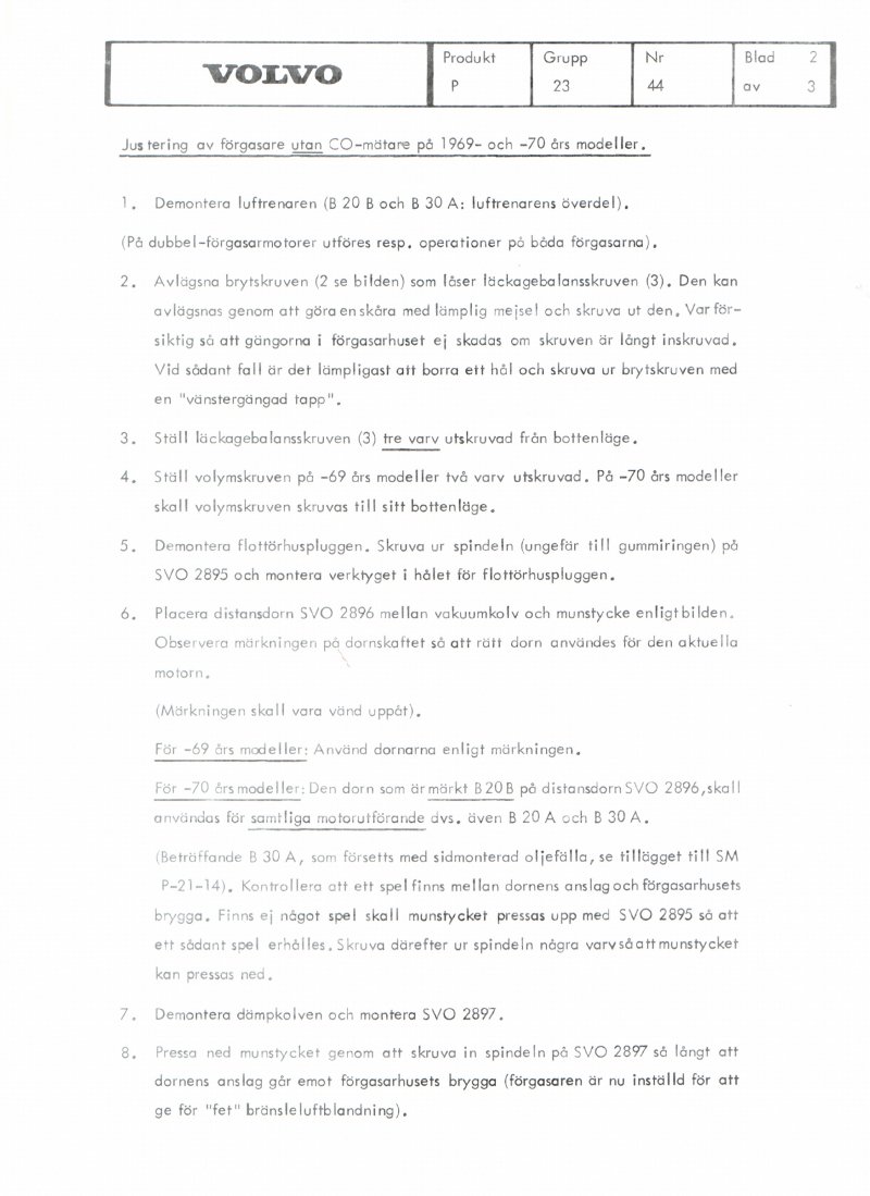 Verkstadsmeddelande/Work shop bulletins and Servicemeddelanden/Service bulletins for the following models: Volvo P1800, Volvo P1800S, Volvo P1800E, Volvo P1800ES, Volvo PV,Volvo PV 444, Volvo PV 544, Volvo Amazon, Volvo 120, Volvo 130, Volvo 220, Volvo 140 , Volvo 240, Volvo 164, Volvo 264