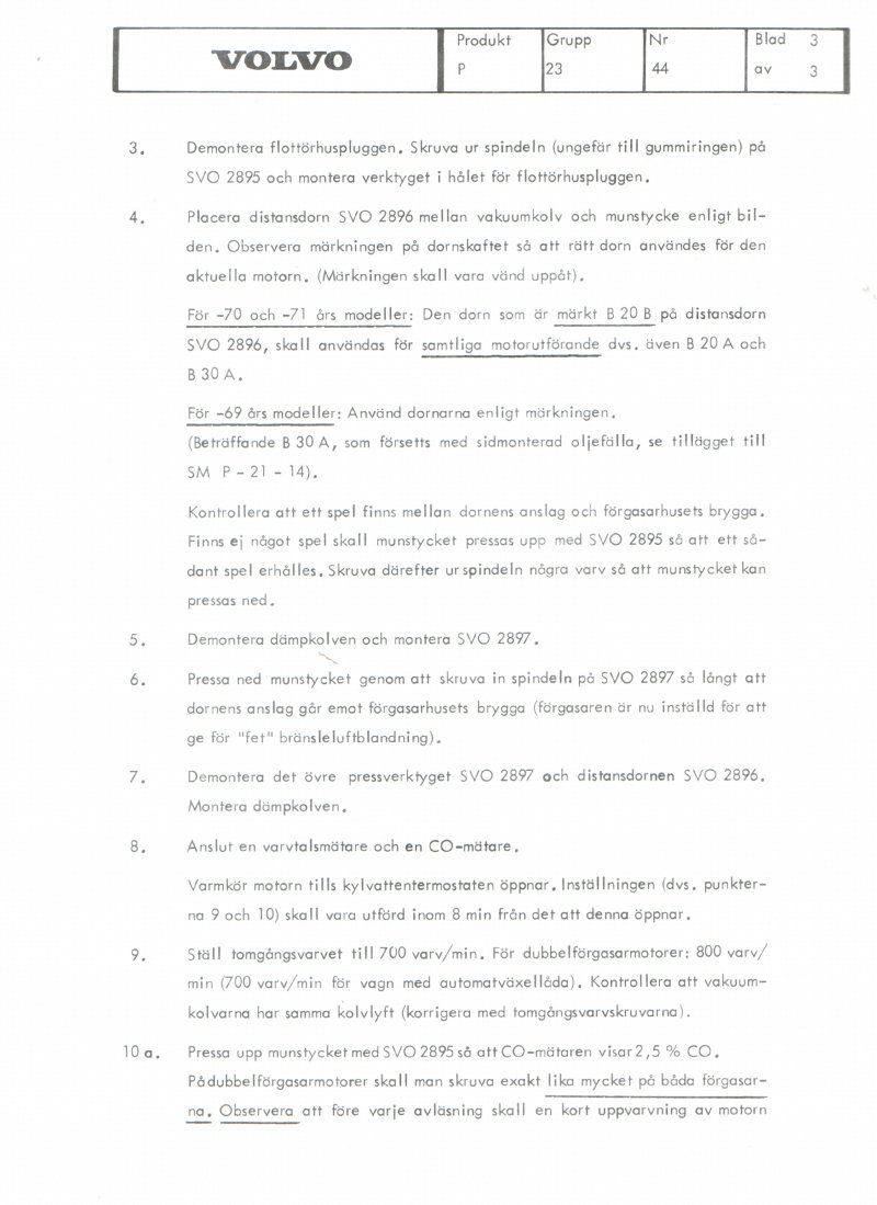 Verkstadsmeddelande/Work shop bulletins and Servicemeddelanden/Service bulletins for the following models: Volvo P1800, Volvo P1800S, Volvo P1800E, Volvo P1800ES, Volvo PV,Volvo PV 444, Volvo PV 544, Volvo Amazon, Volvo 120, Volvo 130, Volvo 220, Volvo 140 , Volvo 240, Volvo 164, Volvo 264