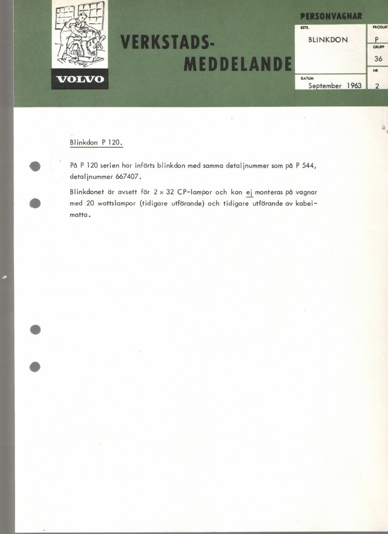 Verkstadsmeddelande/Work shop bulletins and Servicemeddelanden/Service bulletins for the following models: Volvo P1800, Volvo P1800S, Volvo P1800E, Volvo P1800ES, Volvo PV,Volvo PV 444, Volvo PV 544, Volvo Amazon, Volvo 120, Volvo 130, Volvo 220, Volvo 140 , Volvo 240, Volvo 164, Volvo 264 