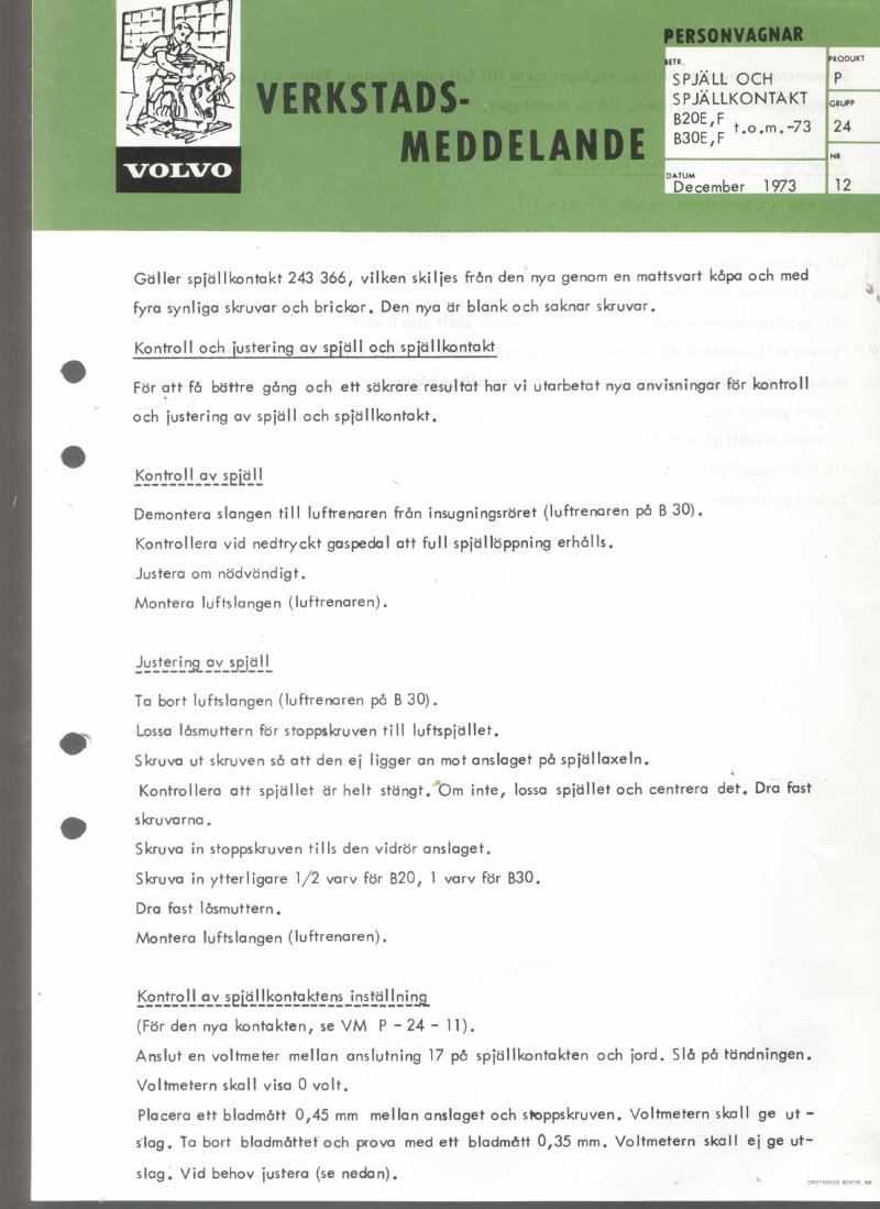 Verkstadsmeddelande/Work shop bulletins and Servicemeddelanden/Service bulletins for the following models: Volvo P1800, Volvo P1800S, Volvo P1800E, Volvo P1800ES, Volvo PV,Volvo PV 444, Volvo PV 544, Volvo Amazon, Volvo 120, Volvo 130, Volvo 220, Volvo 140 , Volvo 240, Volvo 164, Volvo 264 