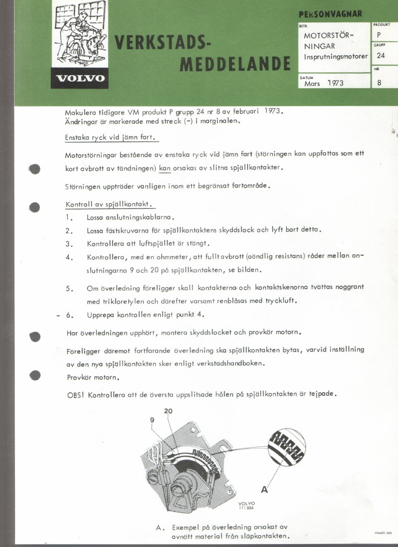 Verkstadsmeddelande/Work shop bulletins and Servicemeddelanden/Service bulletins for the following models: Volvo P1800, Volvo P1800S, Volvo P1800E, Volvo P1800ES, Volvo PV,Volvo PV 444, Volvo PV 544, Volvo Amazon, Volvo 120, Volvo 130, Volvo 220, Volvo 140 , Volvo 240, Volvo 164, Volvo 264 