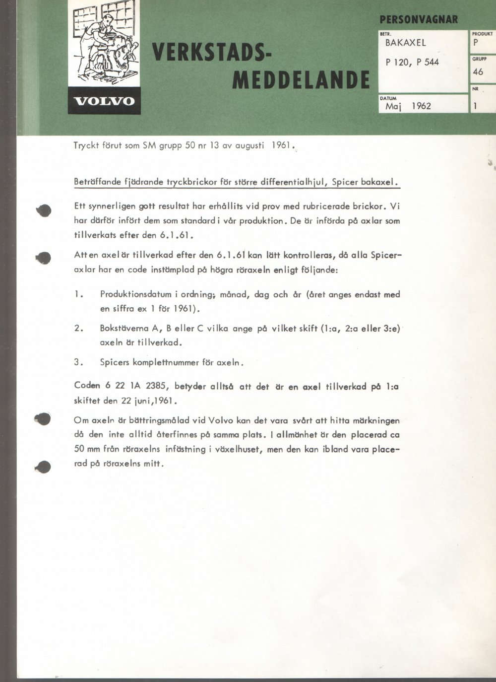 Verkstadsmeddelande/Work shop bulletins and Servicemeddelanden/Service bulletins for the following models: Volvo P1800, Volvo P1800S, Volvo P1800E, Volvo P1800ES, Volvo PV,Volvo PV 444, Volvo PV 544, Volvo Amazon, Volvo 120, Volvo 130, Volvo 220, Volvo 140 , Volvo 240, Volvo 164, Volvo 264 