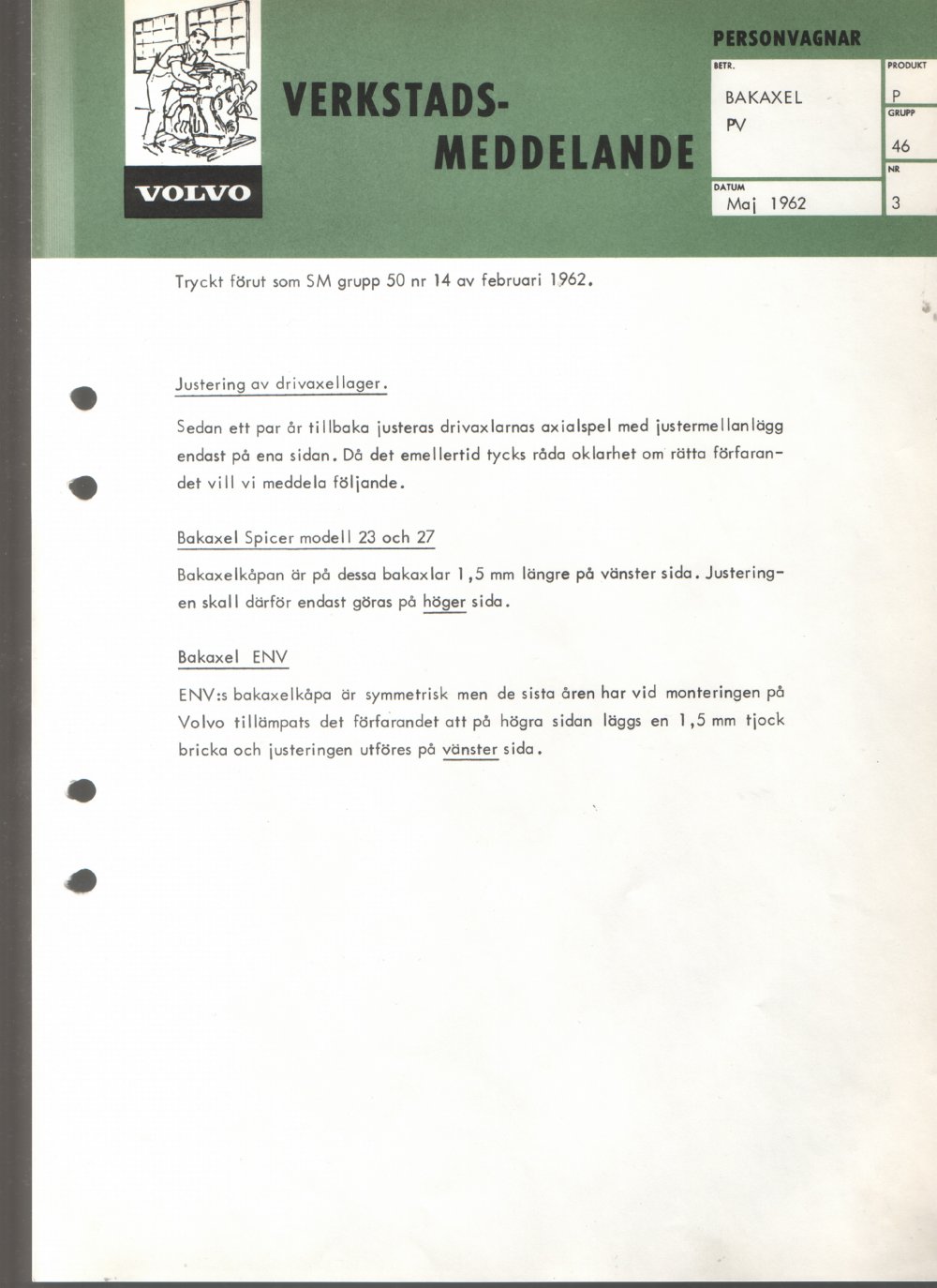 Verkstadsmeddelande/Work shop bulletins and Servicemeddelanden/Service bulletins for the following models: Volvo P1800, Volvo P1800S, Volvo P1800E, Volvo P1800ES, Volvo PV,Volvo PV 444, Volvo PV 544, Volvo Amazon, Volvo 120, Volvo 130, Volvo 220, Volvo 140 , Volvo 240, Volvo 164, Volvo 264 