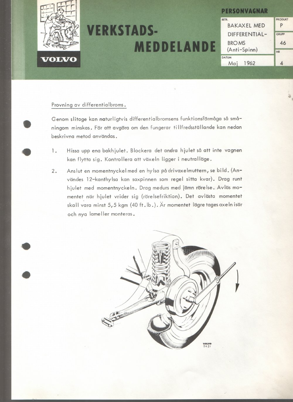Verkstadsmeddelande/Work shop bulletins and Servicemeddelanden/Service bulletins for the following models: Volvo P1800, Volvo P1800S, Volvo P1800E, Volvo P1800ES, Volvo PV,Volvo PV 444, Volvo PV 544, Volvo Amazon, Volvo 120, Volvo 130, Volvo 220, Volvo 140 , Volvo 240, Volvo 164, Volvo 264 