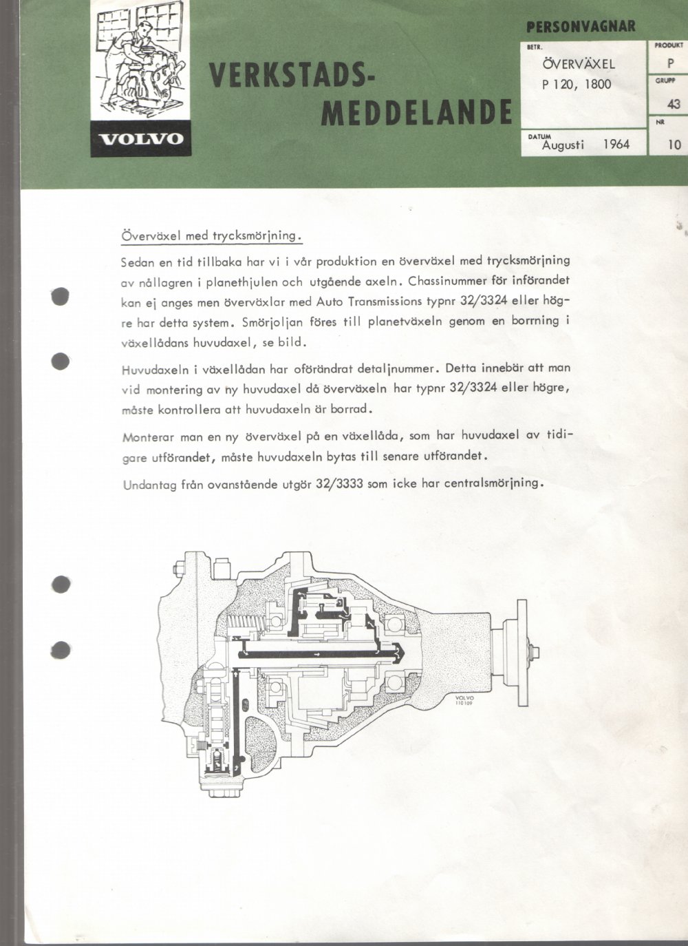 Verkstadsmeddelande/Work shop bulletins and Servicemeddelanden/Service bulletins for the following models: Volvo P1800, Volvo P1800S, Volvo P1800E, Volvo P1800ES, Volvo PV,Volvo PV 444, Volvo PV 544, Volvo Amazon, Volvo 120, Volvo 130, Volvo 220, Volvo 140 , Volvo 240, Volvo 164, Volvo 264 