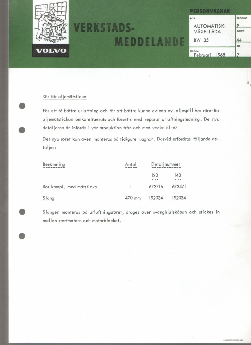 Verkstadsmeddelande/Work shop bulletins and Servicemeddelanden/Service bulletins for the following models: Volvo P1800, Volvo P1800S, Volvo P1800E, Volvo P1800ES, Volvo PV,Volvo PV 444, Volvo PV 544, Volvo Amazon, Volvo 120, Volvo 130, Volvo 220, Volvo 140 , Volvo 240, Volvo 164, Volvo 264 