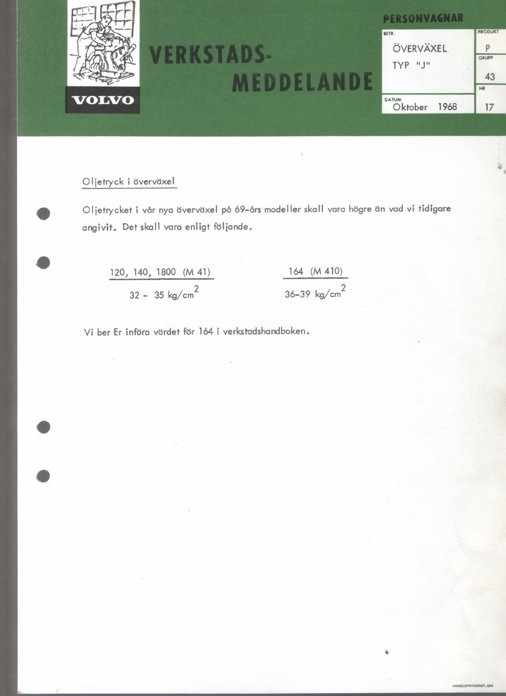 Verkstadsmeddelande/Work shop bulletins and Servicemeddelanden/Service bulletins for the following models: Volvo P1800, Volvo P1800S, Volvo P1800E, Volvo P1800ES, Volvo PV,Volvo PV 444, Volvo PV 544, Volvo Amazon, Volvo 120, Volvo 130, Volvo 220, Volvo 140 , Volvo 240, Volvo 164, Volvo 264 