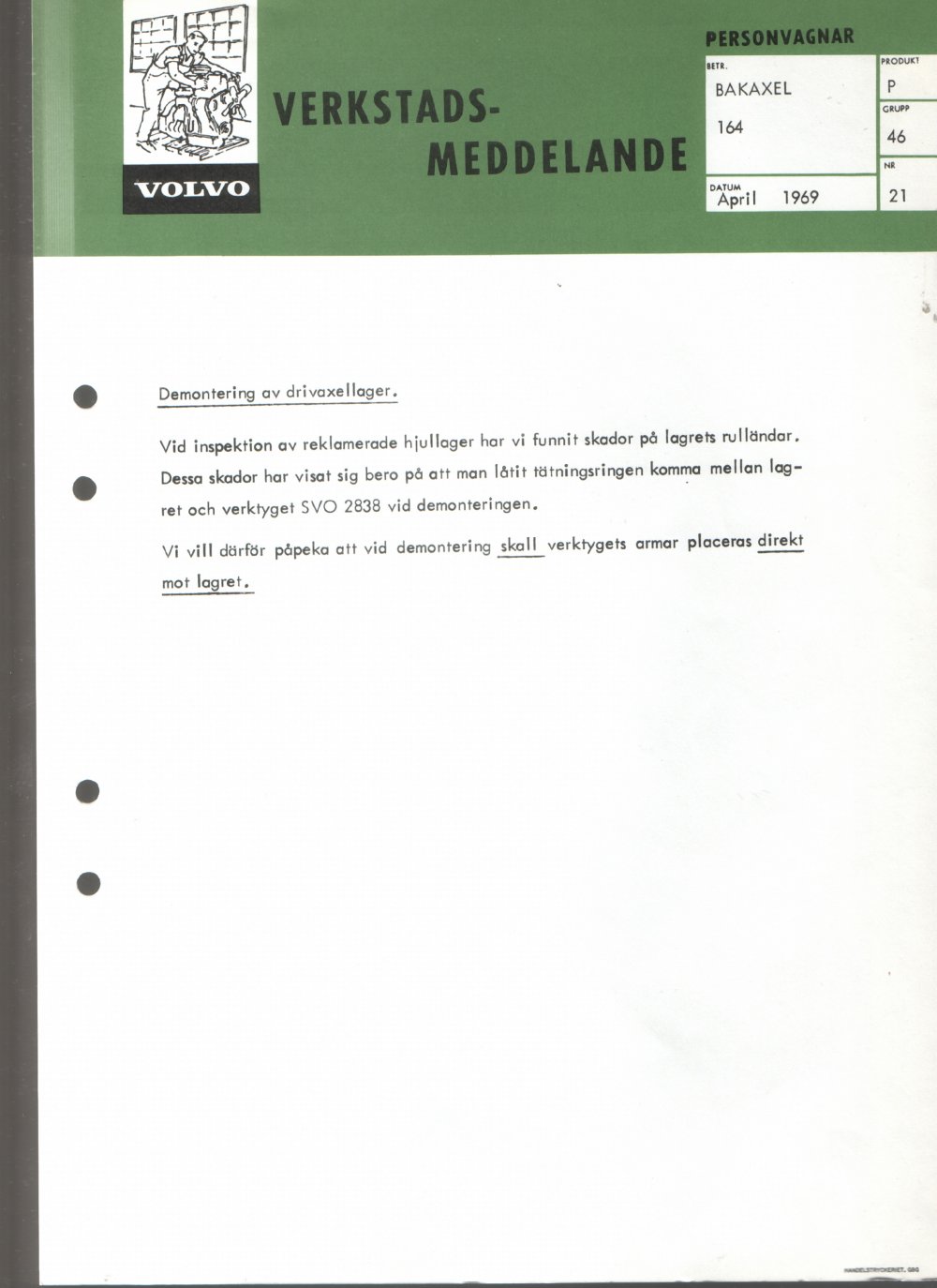 Verkstadsmeddelande/Work shop bulletins and Servicemeddelanden/Service bulletins for the following models: Volvo P1800, Volvo P1800S, Volvo P1800E, Volvo P1800ES, Volvo PV,Volvo PV 444, Volvo PV 544, Volvo Amazon, Volvo 120, Volvo 130, Volvo 220, Volvo 140 , Volvo 240, Volvo 164, Volvo 264 