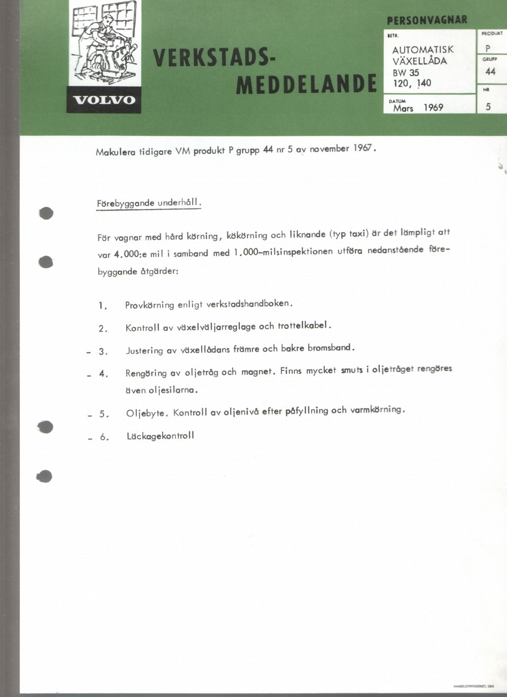 Verkstadsmeddelande/Work shop bulletins and Servicemeddelanden/Service bulletins for the following models: Volvo P1800, Volvo P1800S, Volvo P1800E, Volvo P1800ES, Volvo PV,Volvo PV 444, Volvo PV 544, Volvo Amazon, Volvo 120, Volvo 130, Volvo 220, Volvo 140 , Volvo 240, Volvo 164, Volvo 264 