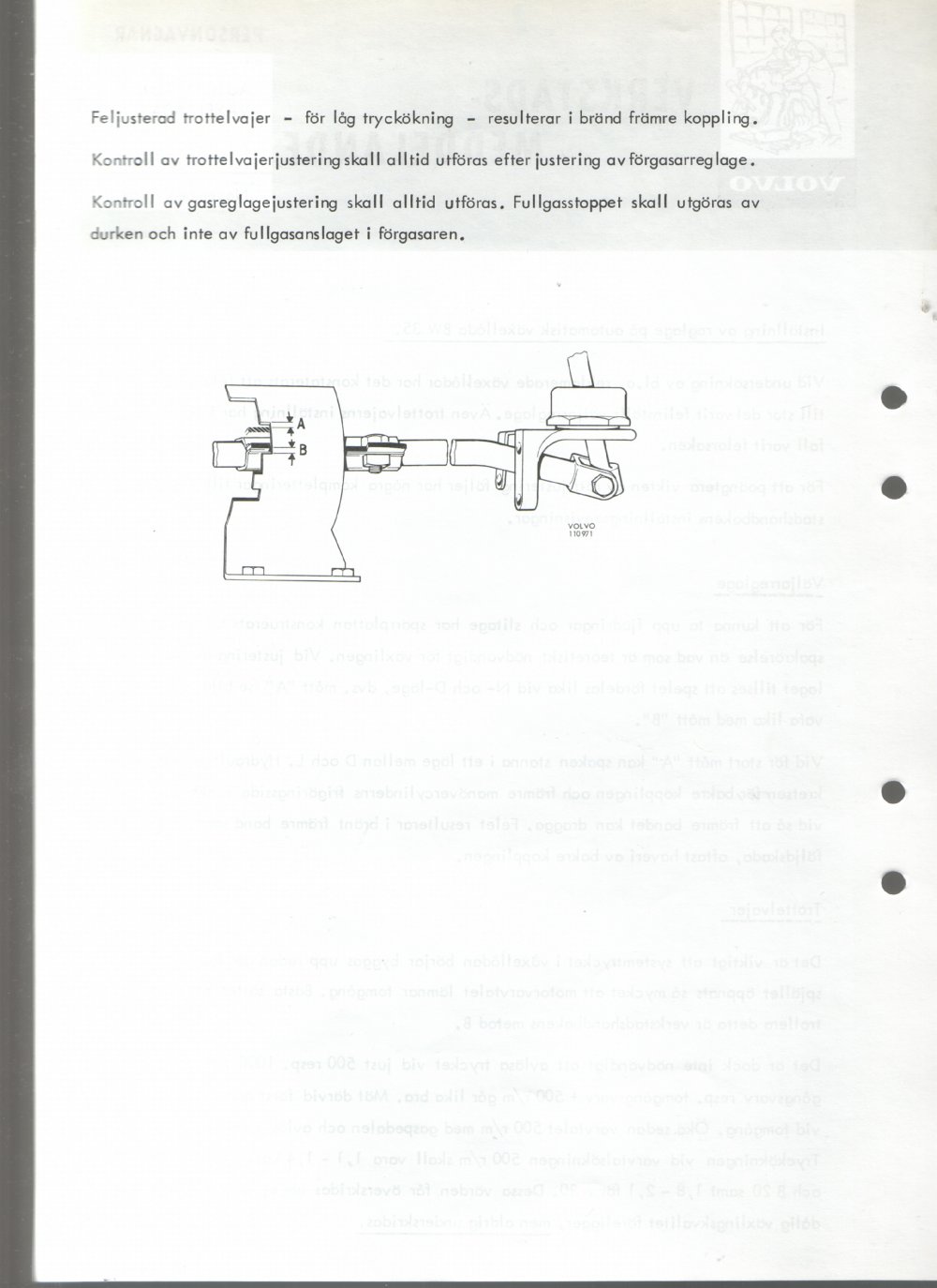 Verkstadsmeddelande/Work shop bulletins and Servicemeddelanden/Service bulletins for the following models: Volvo P1800, Volvo P1800S, Volvo P1800E, Volvo P1800ES, Volvo PV,Volvo PV 444, Volvo PV 544, Volvo Amazon, Volvo 120, Volvo 130, Volvo 220, Volvo 140 , Volvo 240, Volvo 164, Volvo 264 