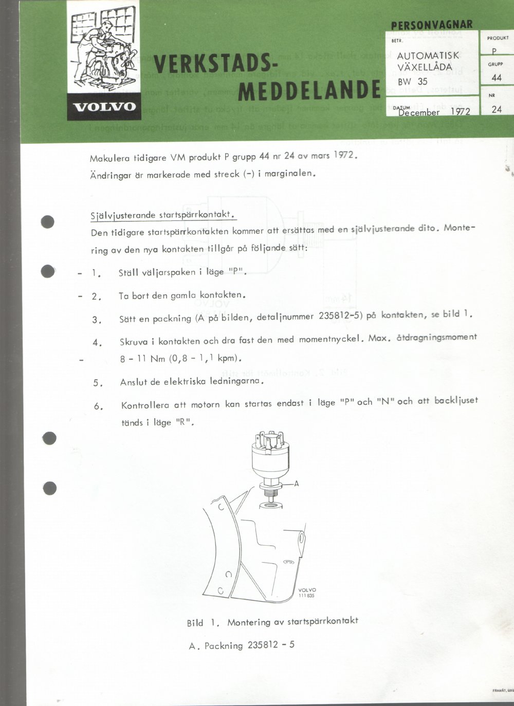 Verkstadsmeddelande/Work shop bulletins and Servicemeddelanden/Service bulletins for the following models: Volvo P1800, Volvo P1800S, Volvo P1800E, Volvo P1800ES, Volvo PV,Volvo PV 444, Volvo PV 544, Volvo Amazon, Volvo 120, Volvo 130, Volvo 220, Volvo 140 , Volvo 240, Volvo 164, Volvo 264 