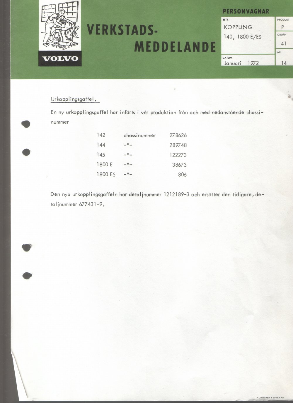 Verkstadsmeddelande/Work shop bulletins and Servicemeddelanden/Service bulletins for the following models: Volvo P1800, Volvo P1800S, Volvo P1800E, Volvo P1800ES, Volvo PV,Volvo PV 444, Volvo PV 544, Volvo Amazon, Volvo 120, Volvo 130, Volvo 220, Volvo 140 , Volvo 240, Volvo 164, Volvo 264 