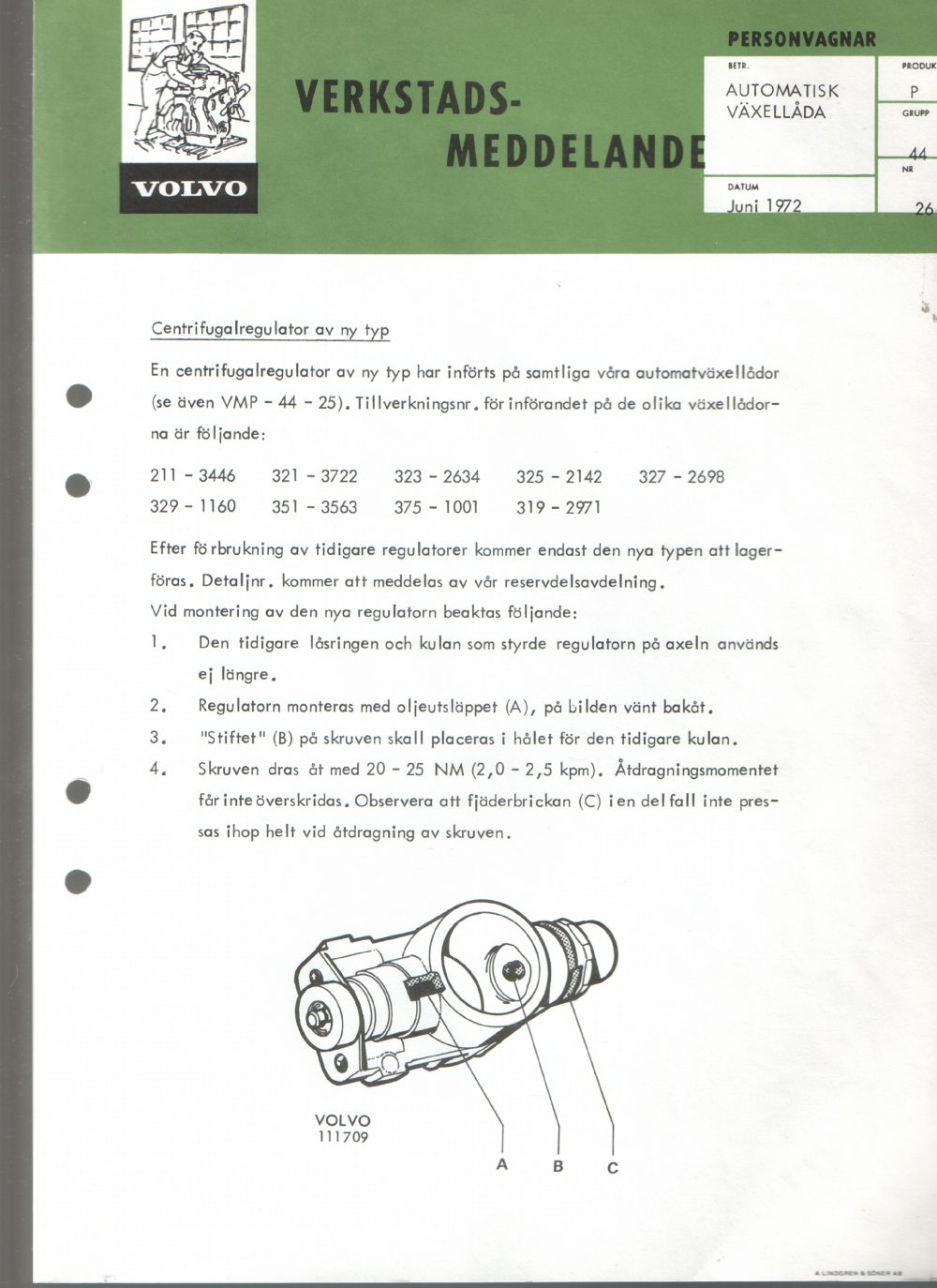 Verkstadsmeddelande/Work shop bulletins and Servicemeddelanden/Service bulletins for the following models: Volvo P1800, Volvo P1800S, Volvo P1800E, Volvo P1800ES, Volvo PV,Volvo PV 444, Volvo PV 544, Volvo Amazon, Volvo 120, Volvo 130, Volvo 220, Volvo 140 , Volvo 240, Volvo 164, Volvo 264 