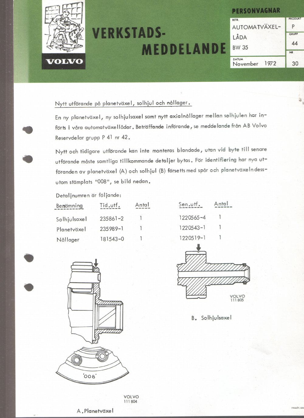 Verkstadsmeddelande/Work shop bulletins and Servicemeddelanden/Service bulletins for the following models: Volvo P1800, Volvo P1800S, Volvo P1800E, Volvo P1800ES, Volvo PV,Volvo PV 444, Volvo PV 544, Volvo Amazon, Volvo 120, Volvo 130, Volvo 220, Volvo 140 , Volvo 240, Volvo 164, Volvo 264 