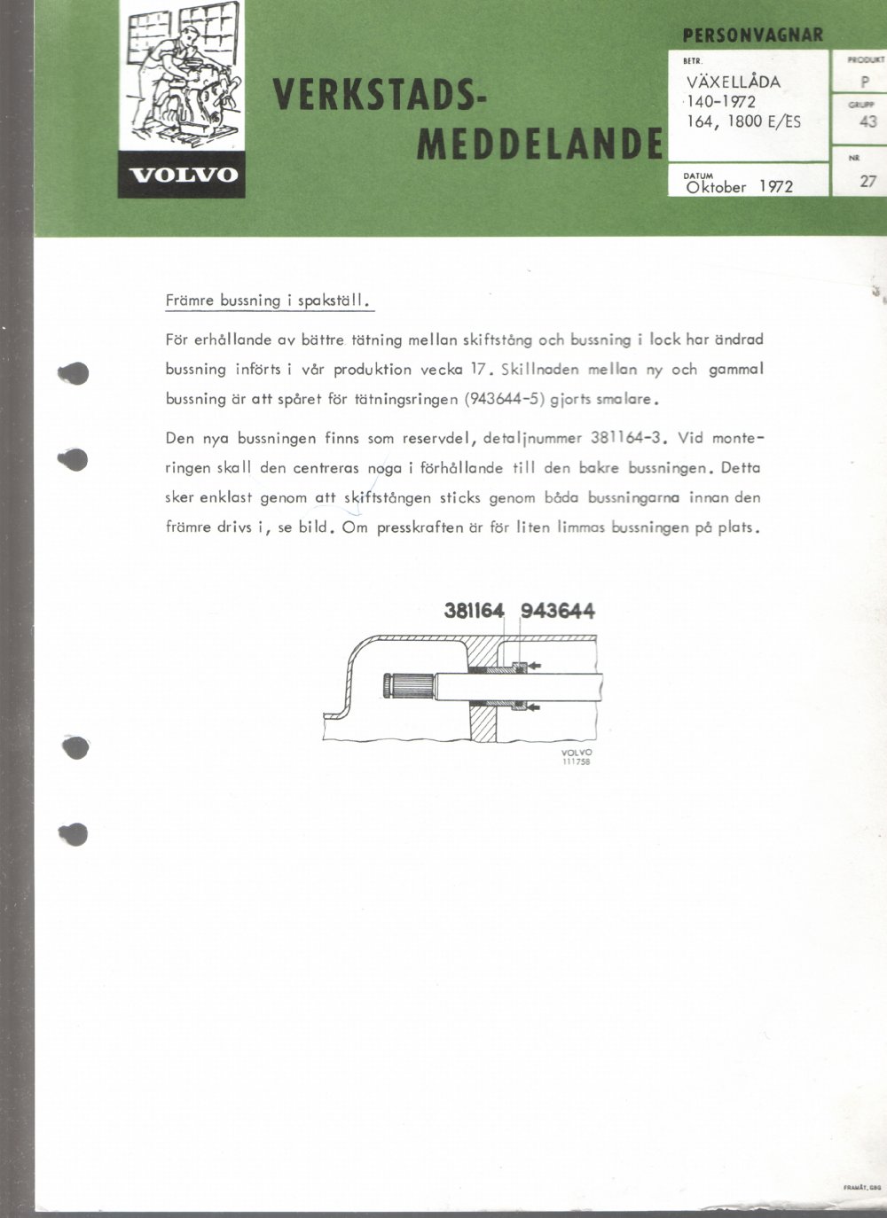 Verkstadsmeddelande/Work shop bulletins and Servicemeddelanden/Service bulletins for the following models: Volvo P1800, Volvo P1800S, Volvo P1800E, Volvo P1800ES, Volvo PV,Volvo PV 444, Volvo PV 544, Volvo Amazon, Volvo 120, Volvo 130, Volvo 220, Volvo 140 , Volvo 240, Volvo 164, Volvo 264 