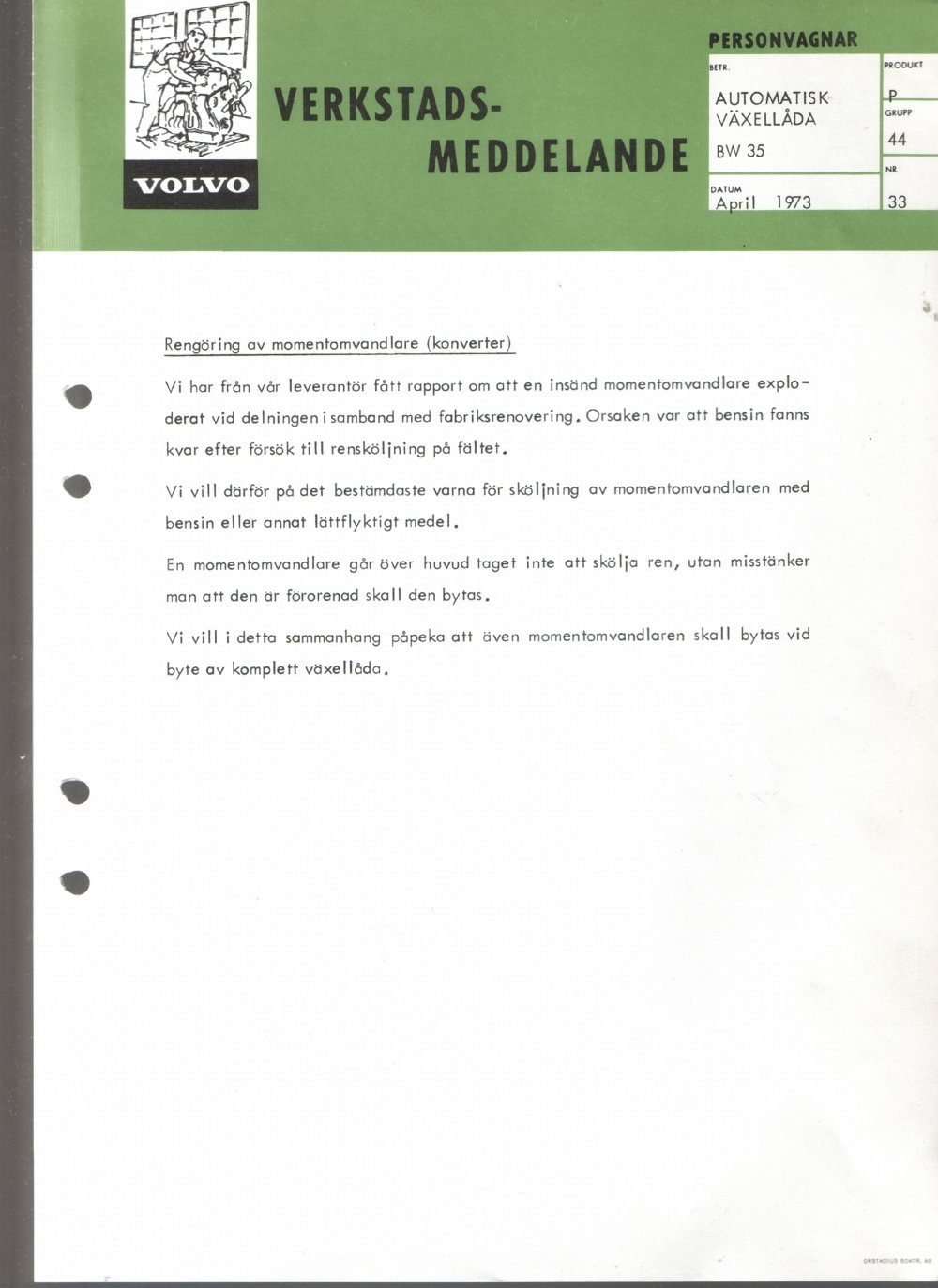 Verkstadsmeddelande/Work shop bulletins and Servicemeddelanden/Service bulletins for the following models: Volvo P1800, Volvo P1800S, Volvo P1800E, Volvo P1800ES, Volvo PV,Volvo PV 444, Volvo PV 544, Volvo Amazon, Volvo 120, Volvo 130, Volvo 220, Volvo 140 , Volvo 240, Volvo 164, Volvo 264 