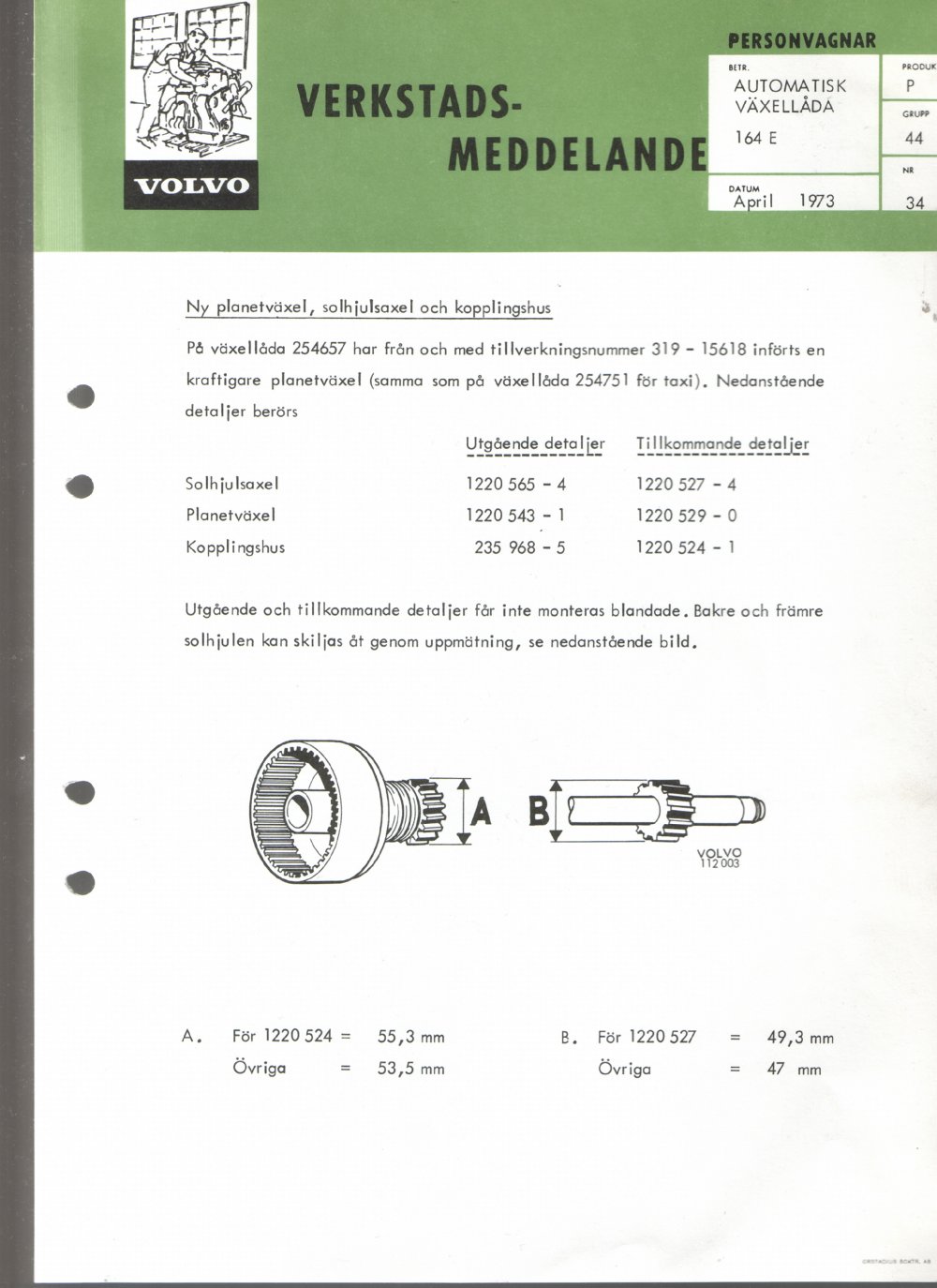 Verkstadsmeddelande/Work shop bulletins and Servicemeddelanden/Service bulletins for the following models: Volvo P1800, Volvo P1800S, Volvo P1800E, Volvo P1800ES, Volvo PV,Volvo PV 444, Volvo PV 544, Volvo Amazon, Volvo 120, Volvo 130, Volvo 220, Volvo 140 , Volvo 240, Volvo 164, Volvo 264 