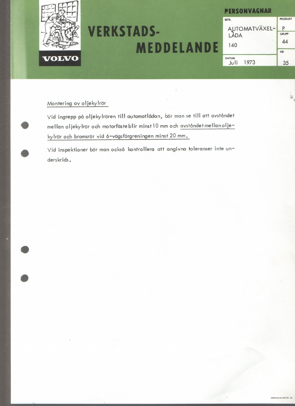 Verkstadsmeddelande/Work shop bulletins and Servicemeddelanden/Service bulletins for the following models: Volvo P1800, Volvo P1800S, Volvo P1800E, Volvo P1800ES, Volvo PV,Volvo PV 444, Volvo PV 544, Volvo Amazon, Volvo 120, Volvo 130, Volvo 220, Volvo 140 , Volvo 240, Volvo 164, Volvo 264 